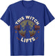 This Witch Lifts T-Shirt - T-Shirt | Royal