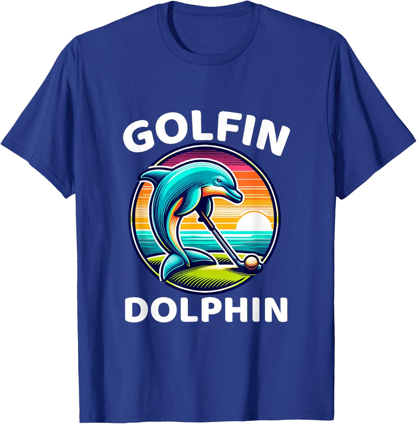 Golfin Dolphin Funny Sea Mammal Dolphin Playing Golf Sports T-Shirt - T-Shirt | Royal