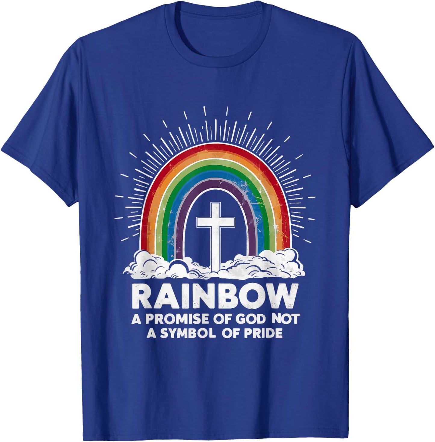 Rainbow A Promise Of God Not A Symbol Of Pride T-Shirt - T-Shirt | Royal