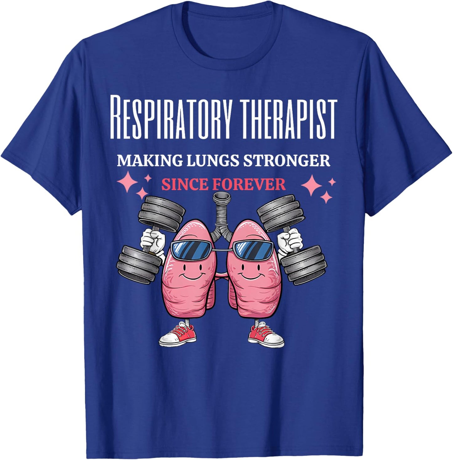 Funny Lungs Lifting Weights RT Making Lungs Stronger T-Shirt - T-Shirt | Royal