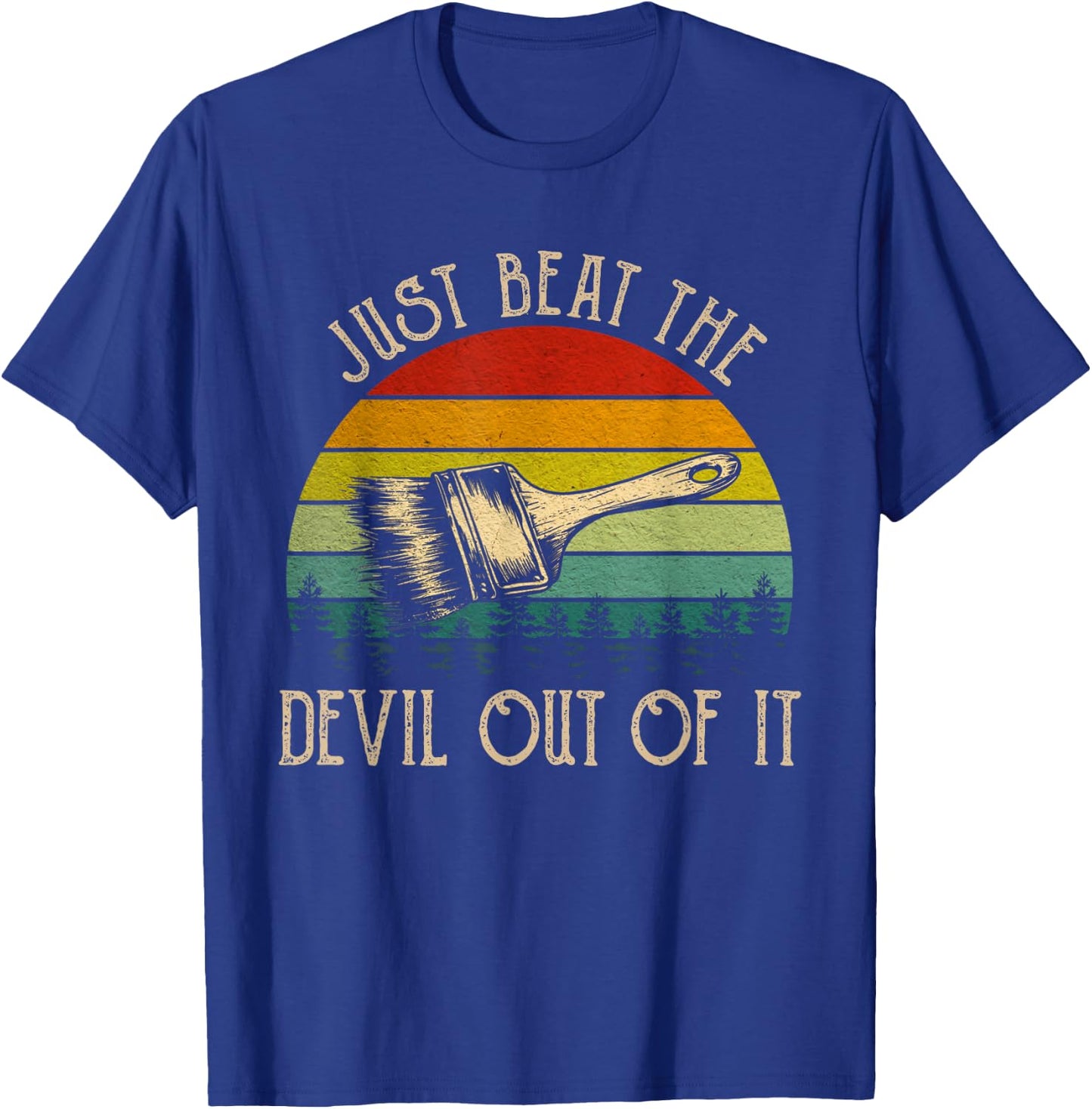 Just Beat The Devil Out Of It Vintage Funny Painting Western T-Shirt - T-Shirt | Royal