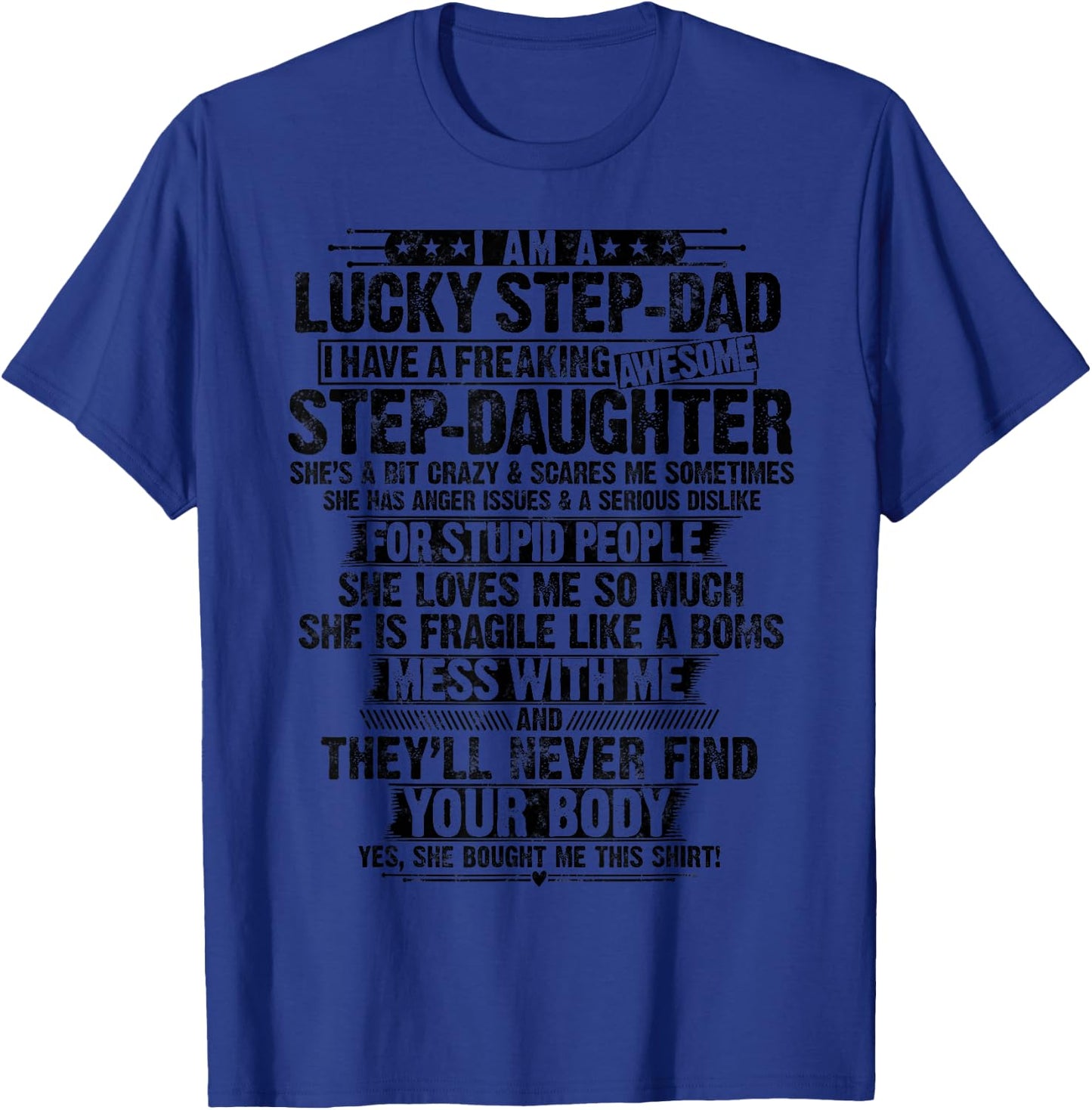 Lucky Step dad I Have Of A Freaking Awesome Stepdaughter T-Shirt - T-Shirt | Royal