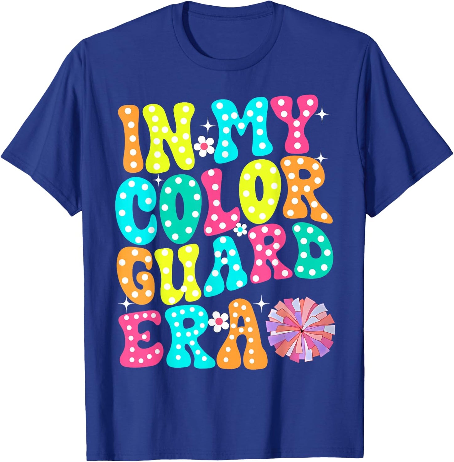 In My Color Guard Era Birthday Color Guard Senior Mom T-Shirt - T-Shirt | Royal