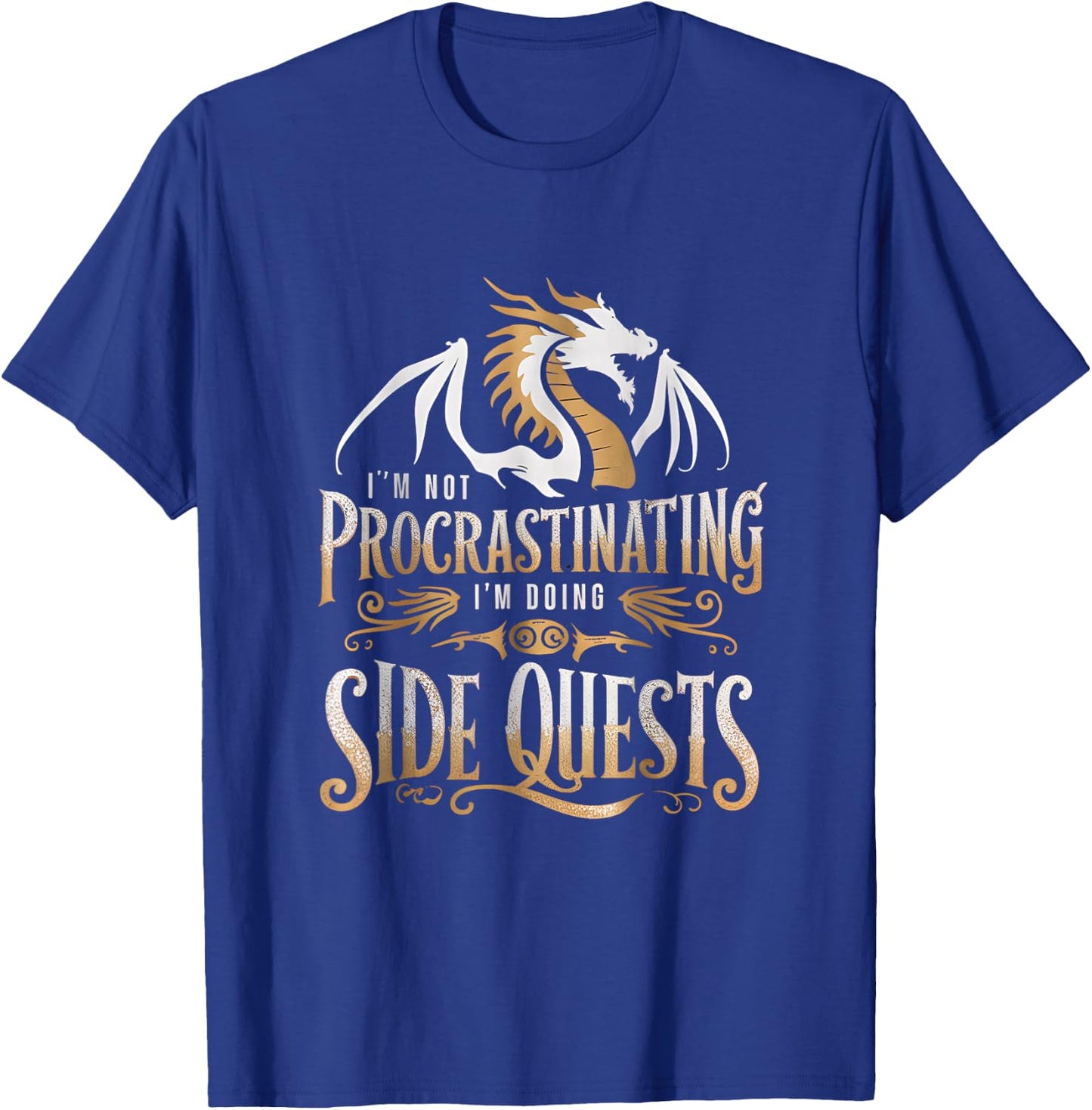 Epic Gamer Fantasy Adventure Apparel I'm Not Procrastinating I'm Doing Side Quests Dragon , Small, Black T-Shirt - T-Shirt | Royal