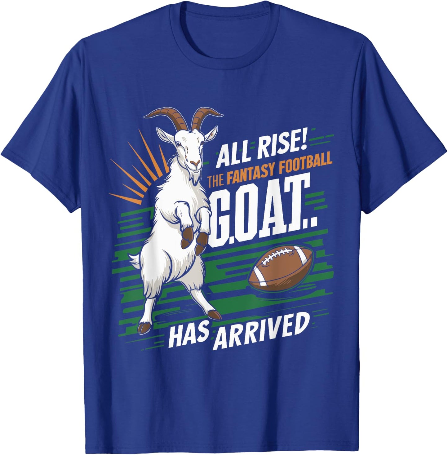 All Rise The Fantasy Football GOAT Has Arrived Football Fans , Small, Black T-Shirt - T-Shirt | Royal