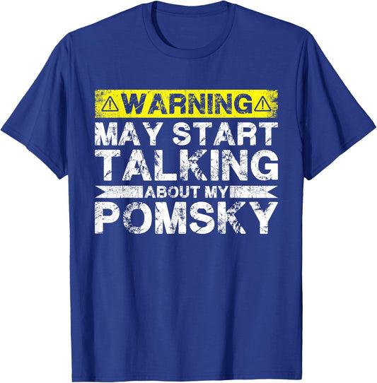 Warning May Start Talking About My Pomsky T-Shirt - T-Shirt | Royal