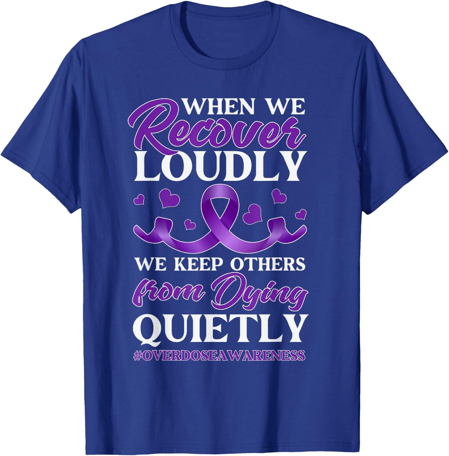 Overdose Awareness Day T-Shirt - T-Shirt | Royal