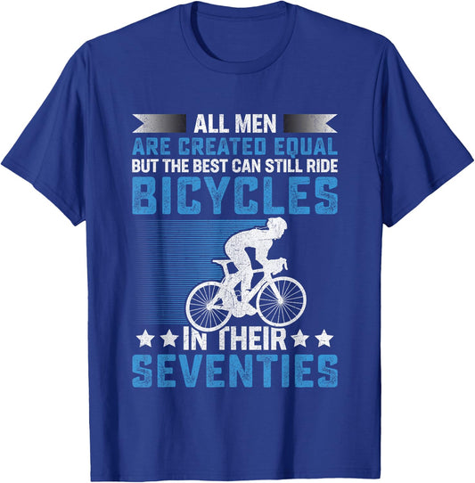 Bike - All Men Equal But the Best Ride Bicycles Seventies T-Shirt - T-Shirt | Royal