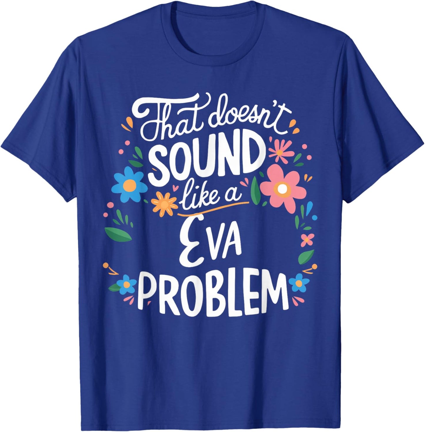 Eva Personalized Cute Flower Girls Eva Name T-Shirt - T-Shirt | Royal