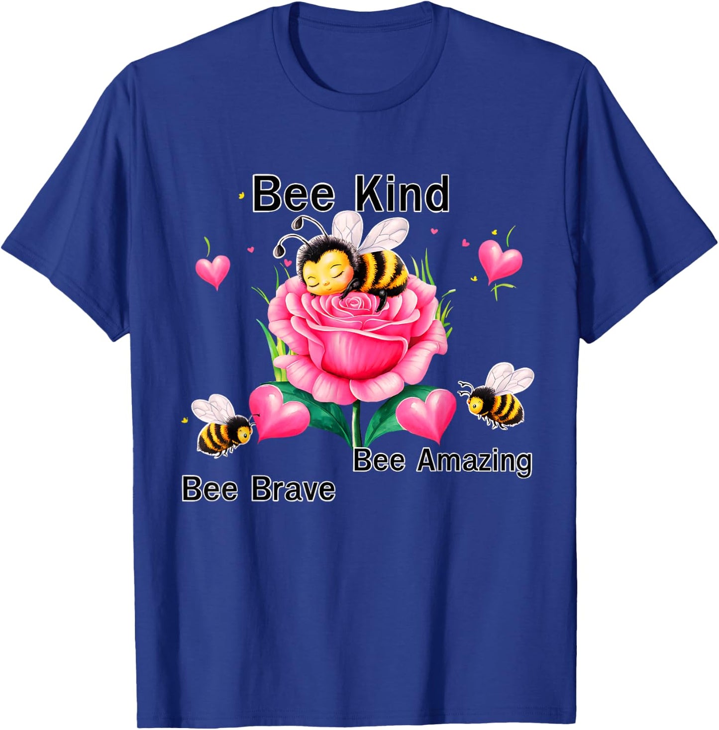 BumbleBee Bee Kind Positive Buble Bee Flowers Rose T-Shirt - T-Shirt | Royal