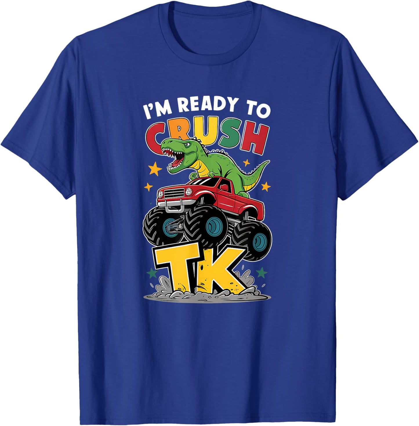 I'm Ready to Crush TK Dinosaur Back to School Funny TK Kids T-Shirt - T-Shirt | Royal