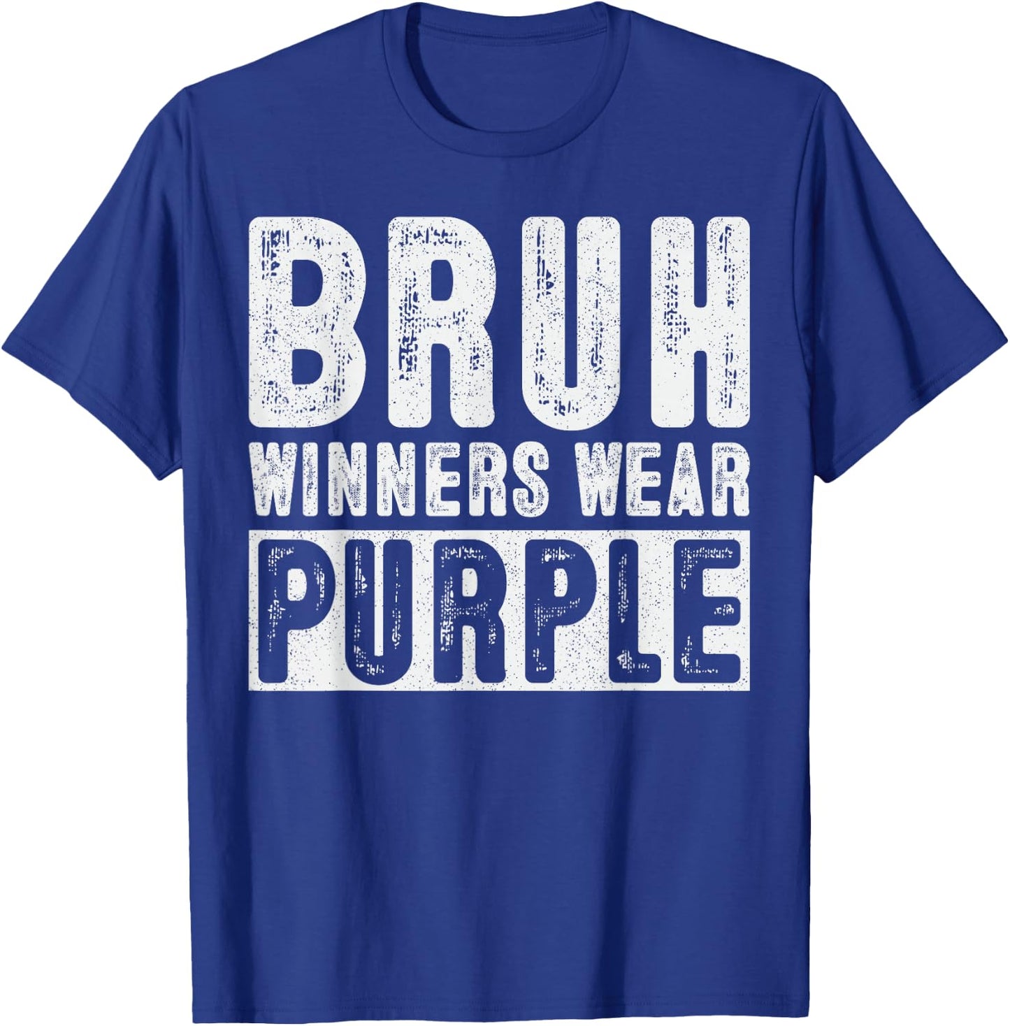 Funny Bruh Winners Wear Purple Vintage Sport T-Shirt - T-Shirt | Royal