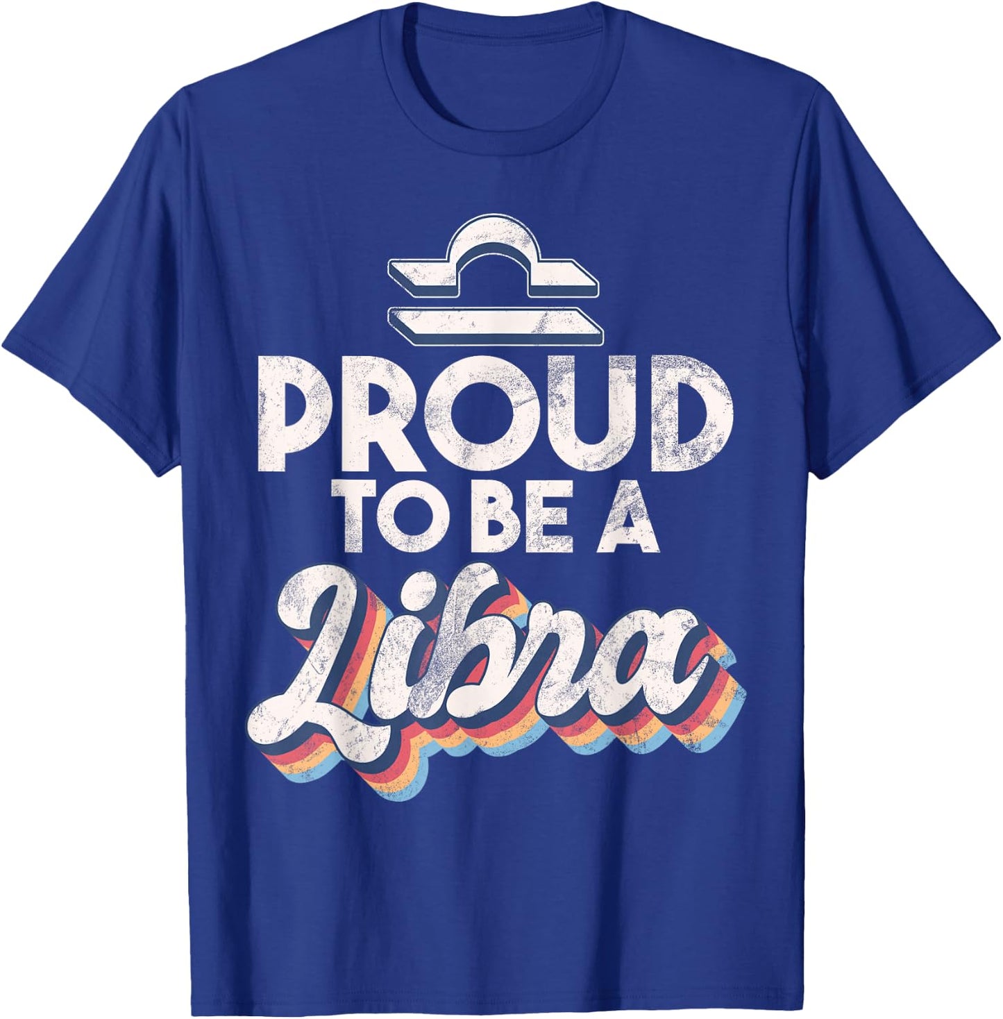 Proud to be a Libra T-Shirt - T-Shirt | Royal