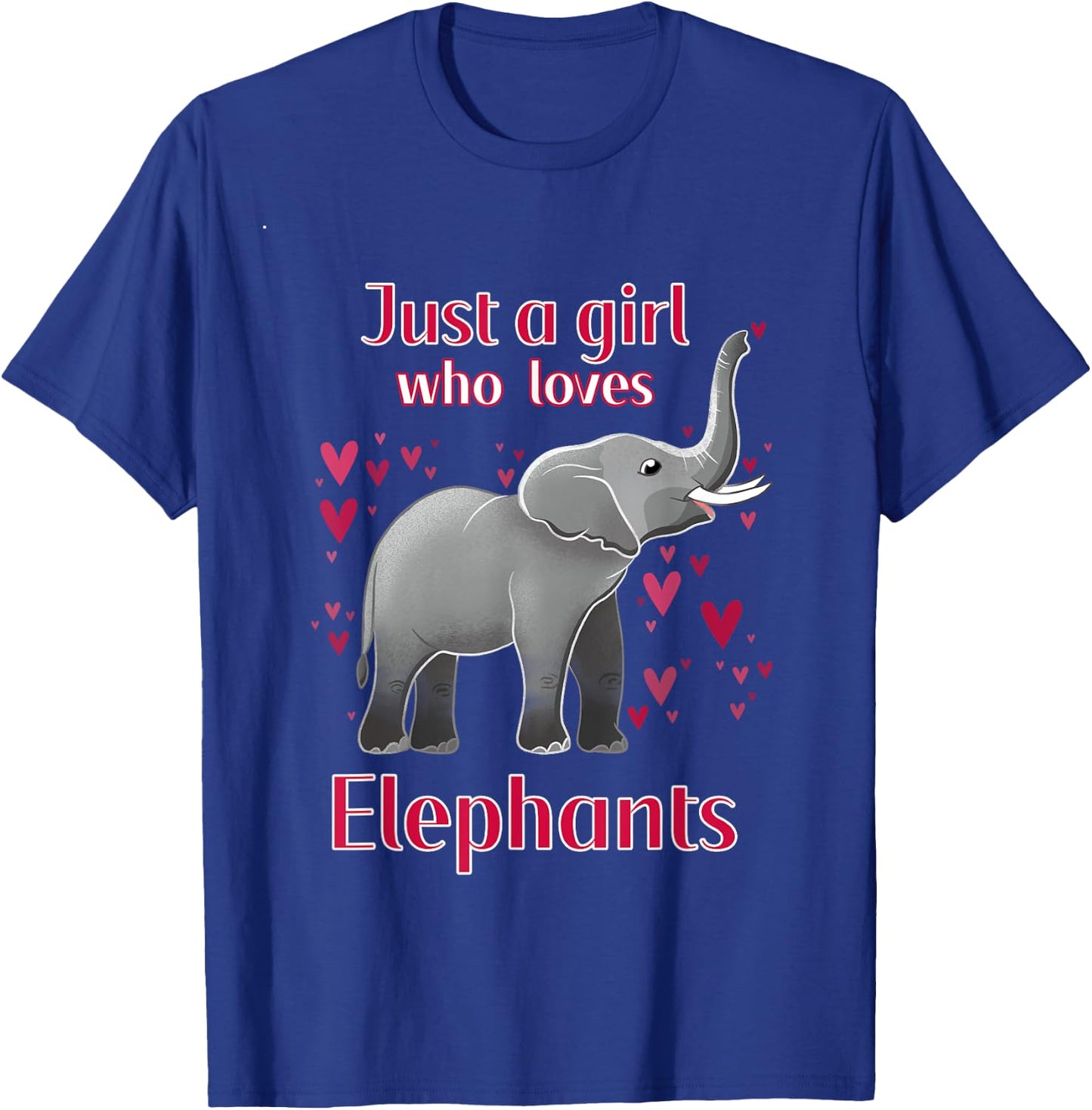 Just A Girl Who Loves Elephants Funny Elephant Lover Quote T-Shirt - T-Shirt | Royal