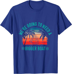 We're Going to Need a Bigger Boat T-Shirt - T-Shirt | Royal