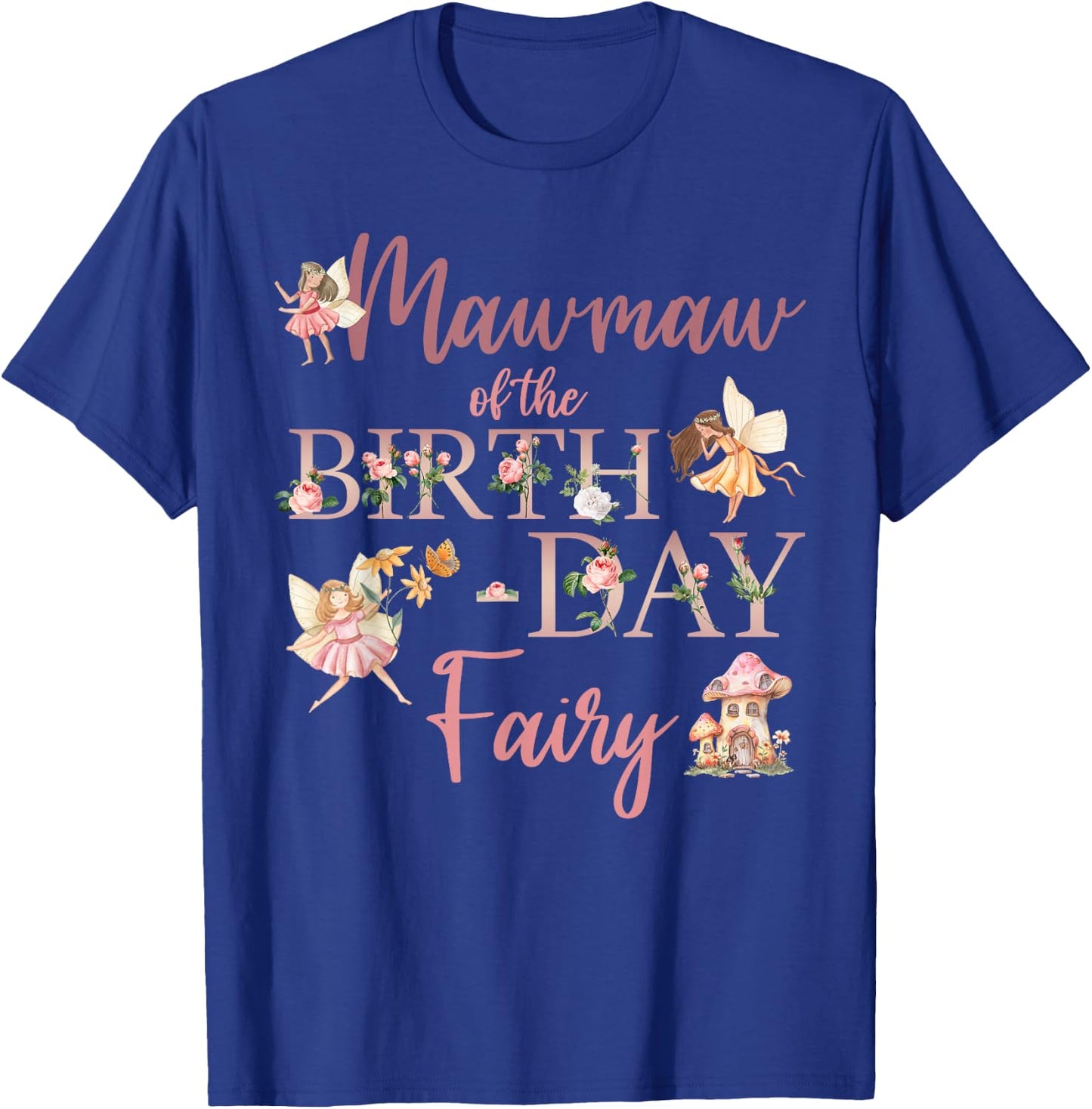 Mawmaw Of The Birthday Fairy First Birthday Family Matching T-Shirt - T-Shirt | Royal
