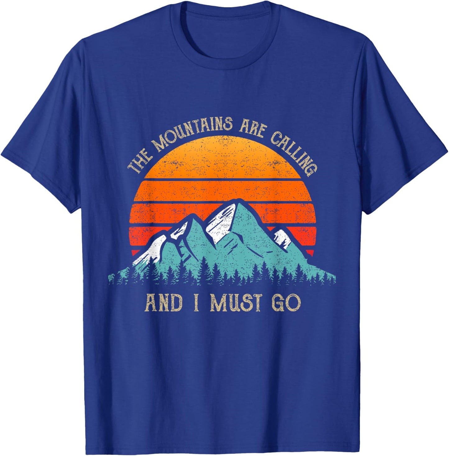 Mountains Are Calling & I Must Go 70s 80s Sun Vintage Retro T-Shirt - T-Shirt | Royal