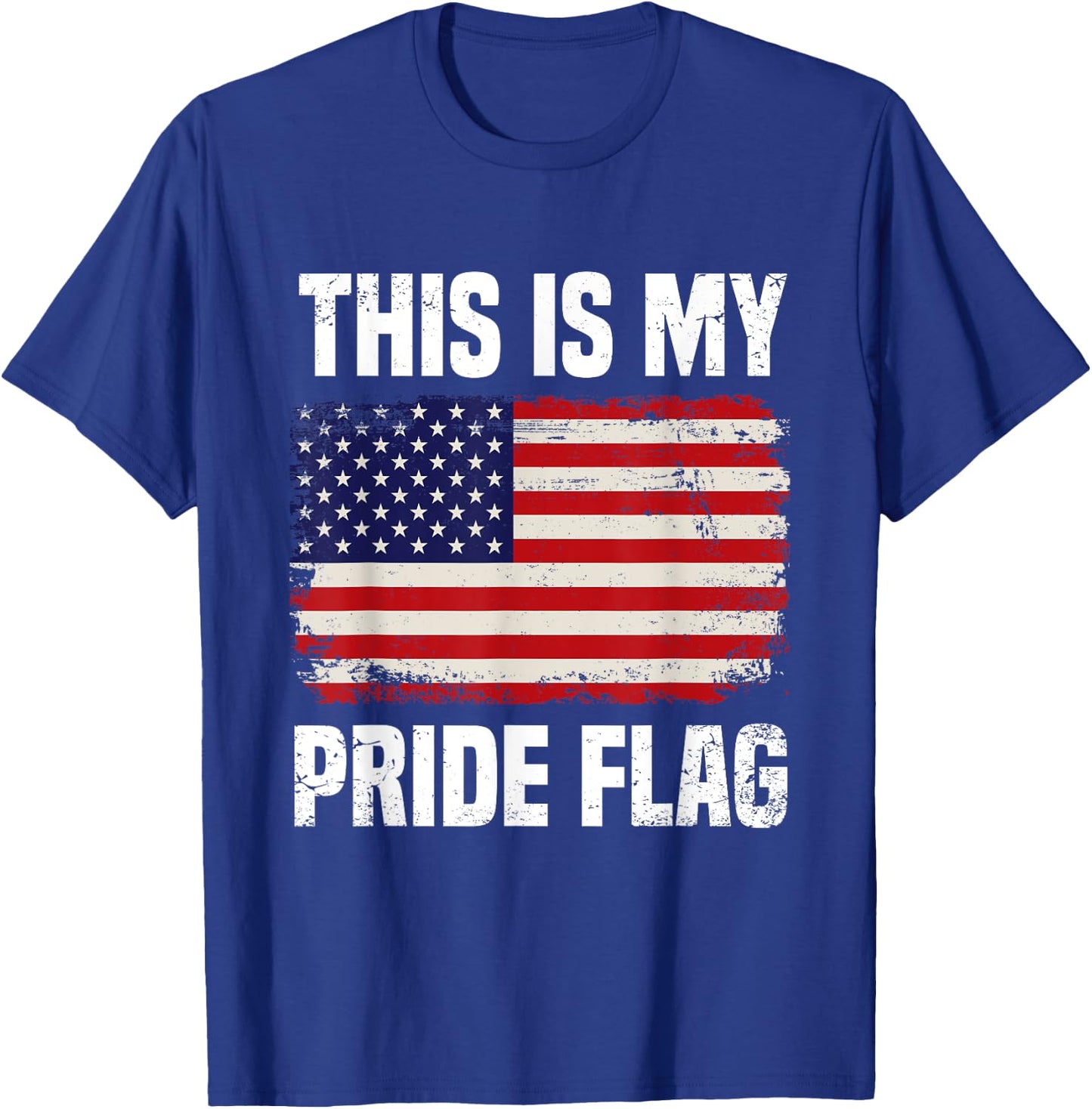 This Is My Pride Flag USA American 4th of July T-Shirt - T-Shirt | Royal