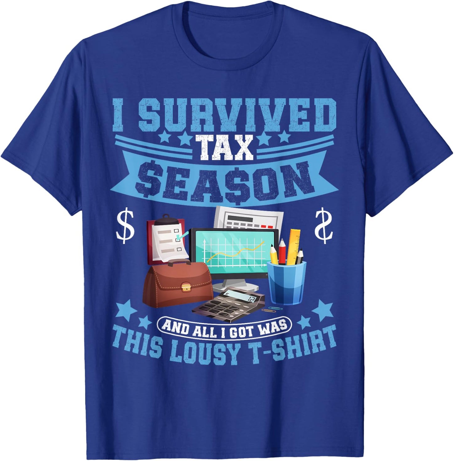 I Survived Tax Season Accounting Tax Season CPA T-Shirt - T-Shirt | Royal