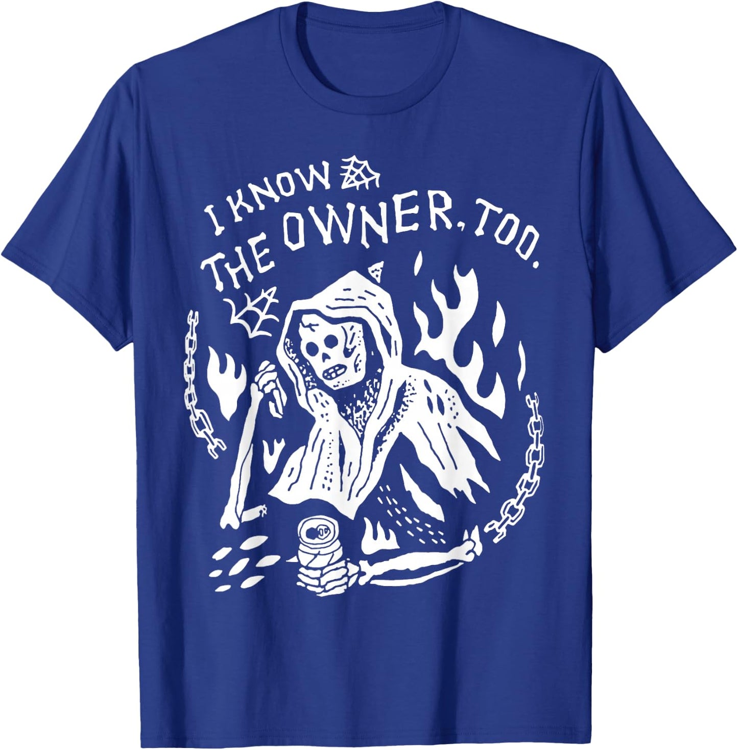 I Know The Owner Too Skeleton Death T-Shirt - T-Shirt | Royal