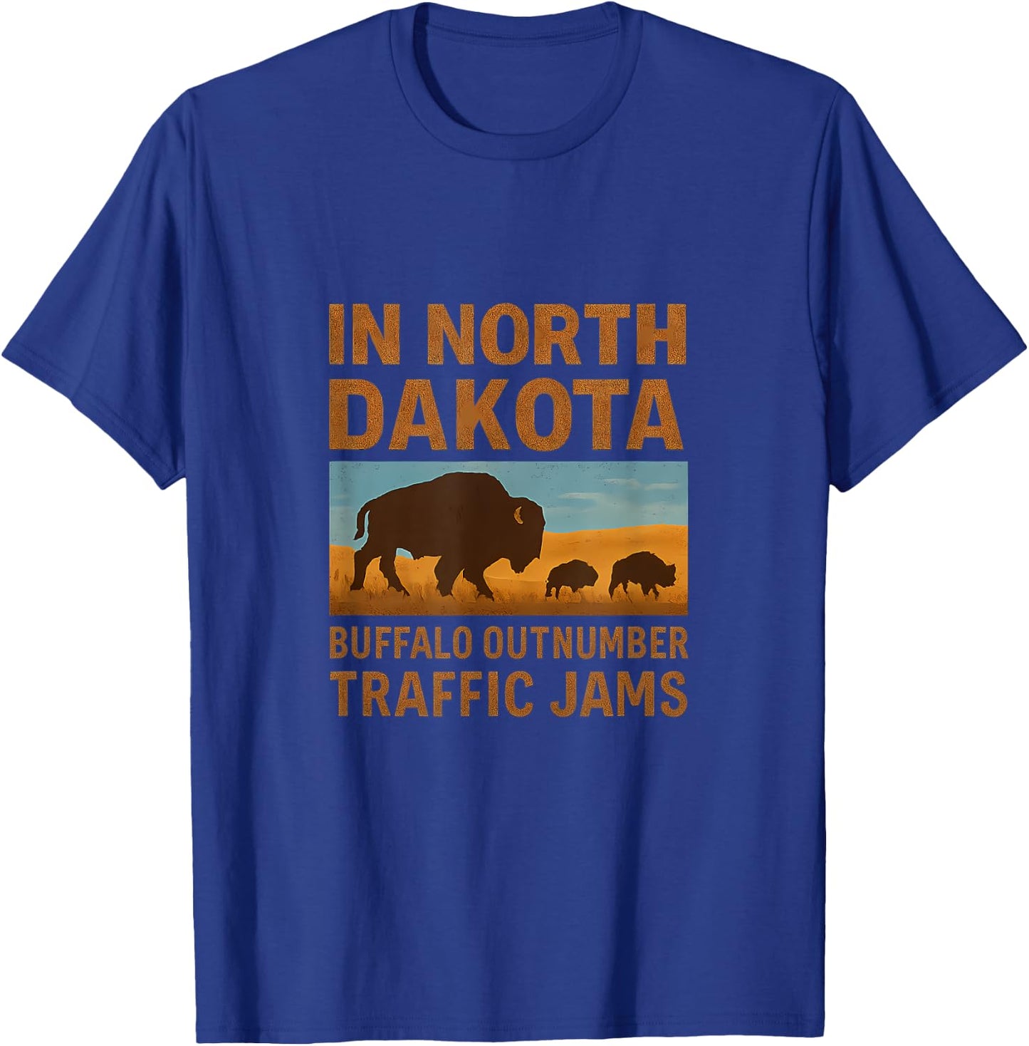 North Dakota Buffalo Outnumber Traffic Jams Design T-Shirt - T-Shirt | Royal