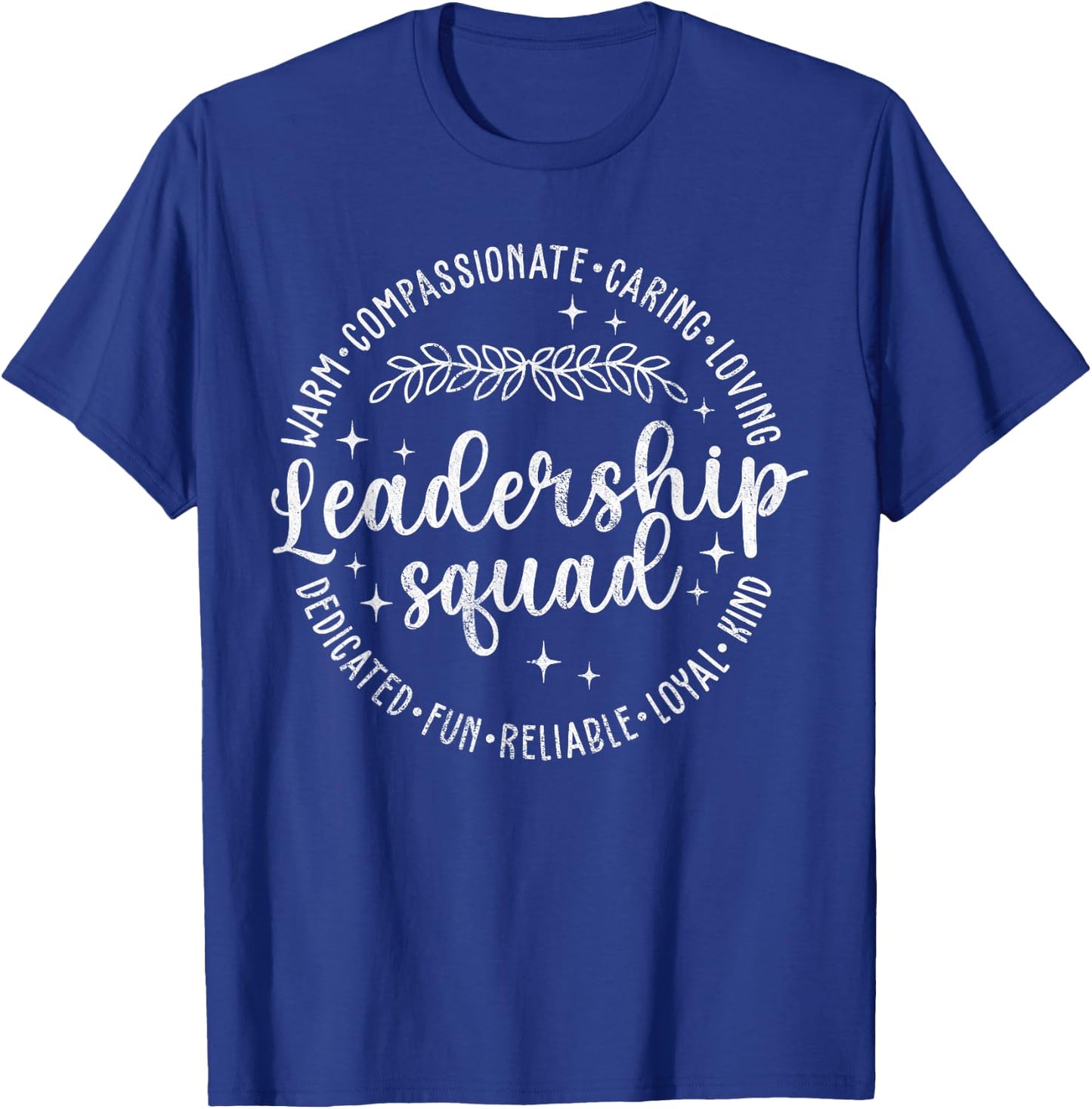 Leadership Squad Leader Inspiring Quotes Manager Leadership T-Shirt - T-Shirt | Royal