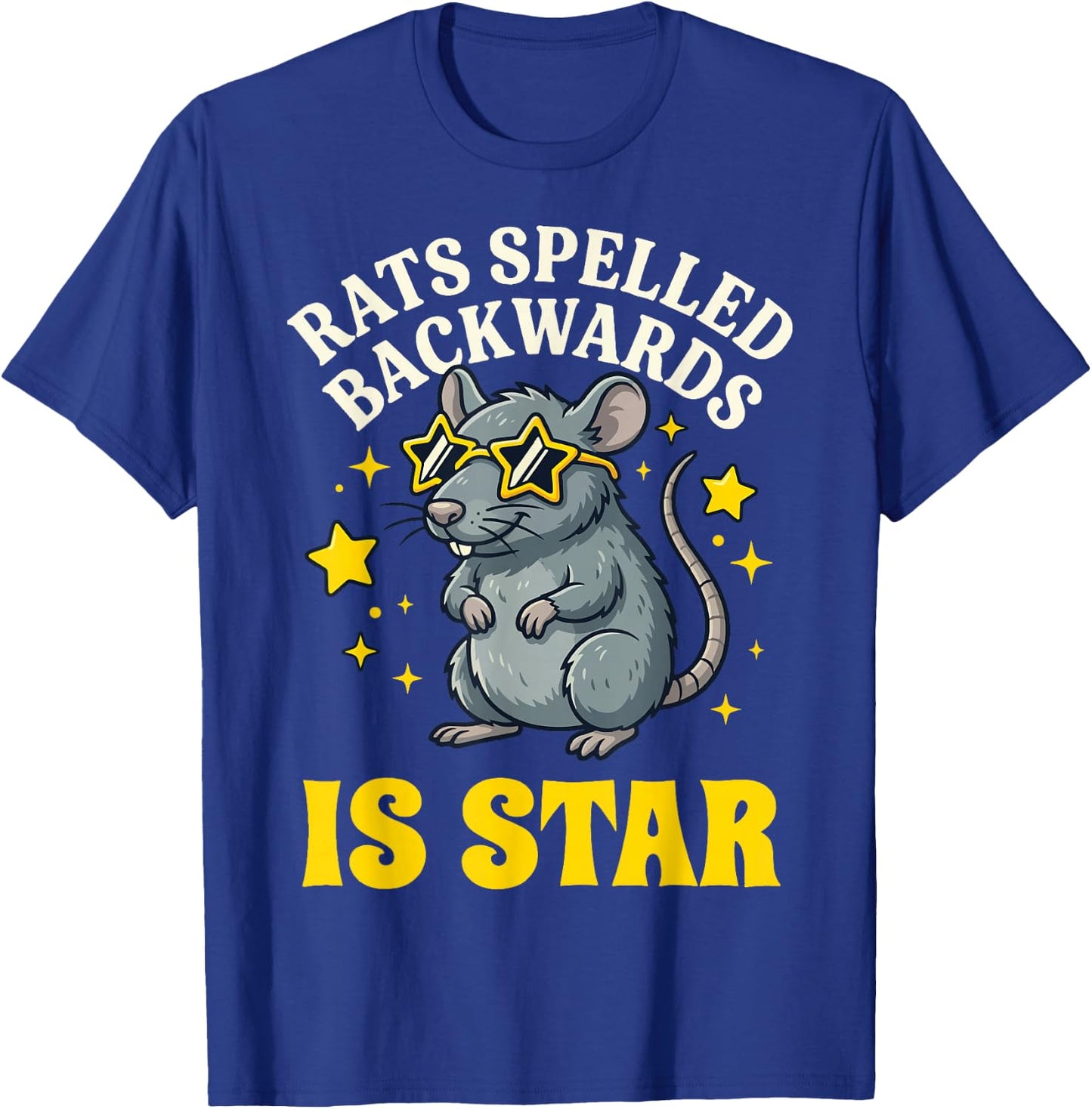 Rats Spelled Backwards is Star T-Shirt - T-Shirt | Royal