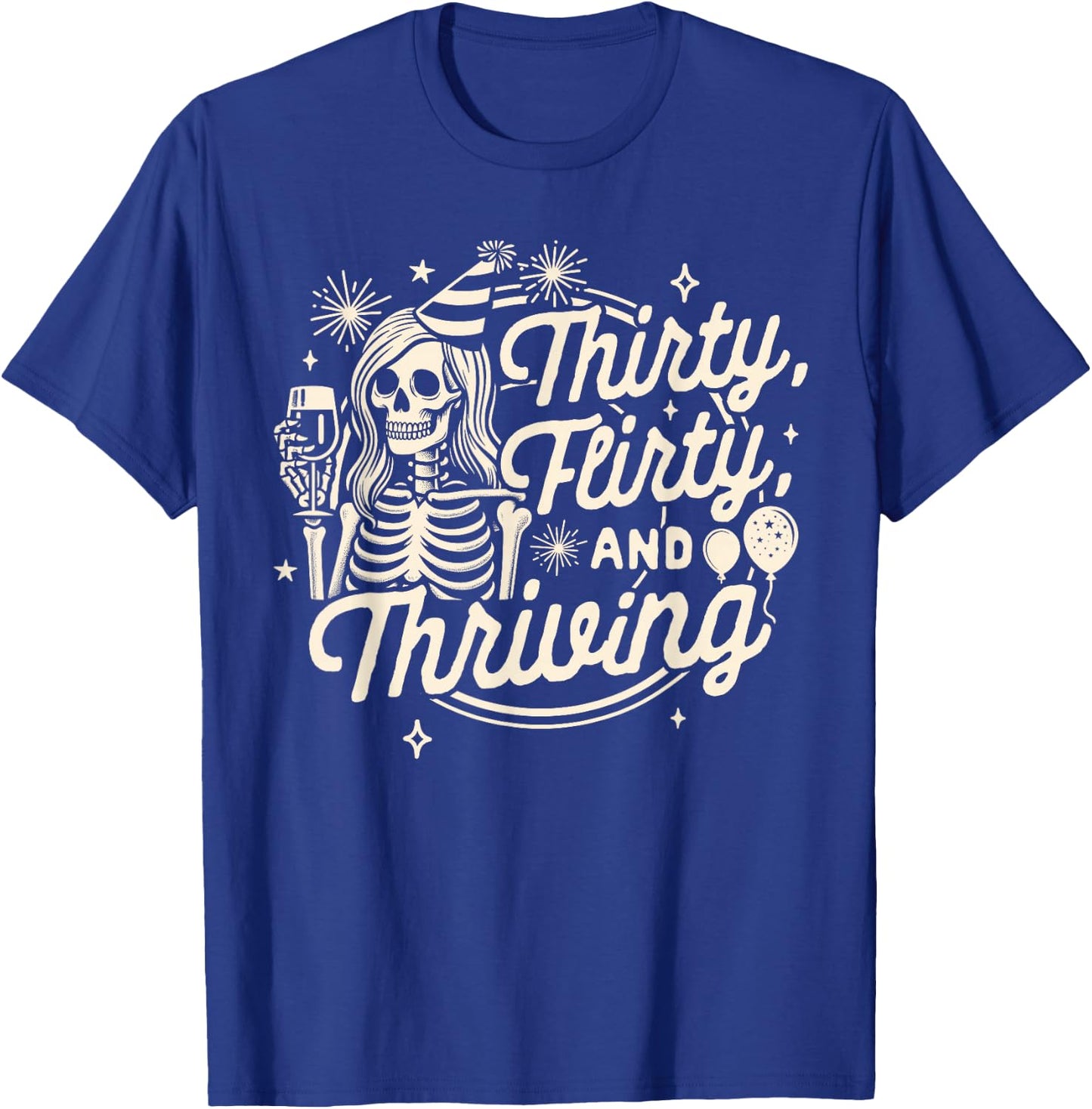 30th Birthday Girl Birthday Queen Thirty A Flirty & Thriving T-Shirt - T-Shirt | Royal