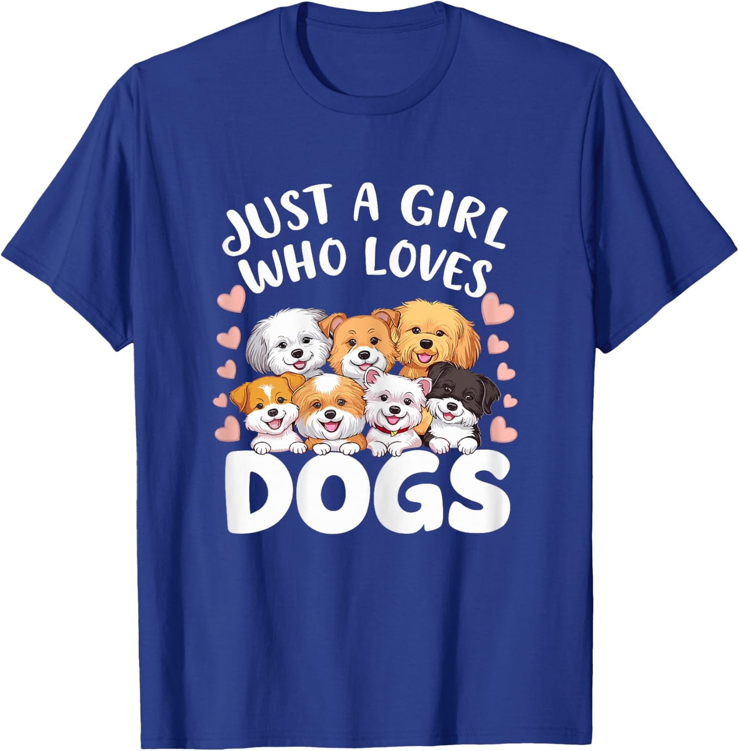 Dog Lover Just a Girl who Loves Dogs Dog Girl T-Shirt - T-Shirt | Royal