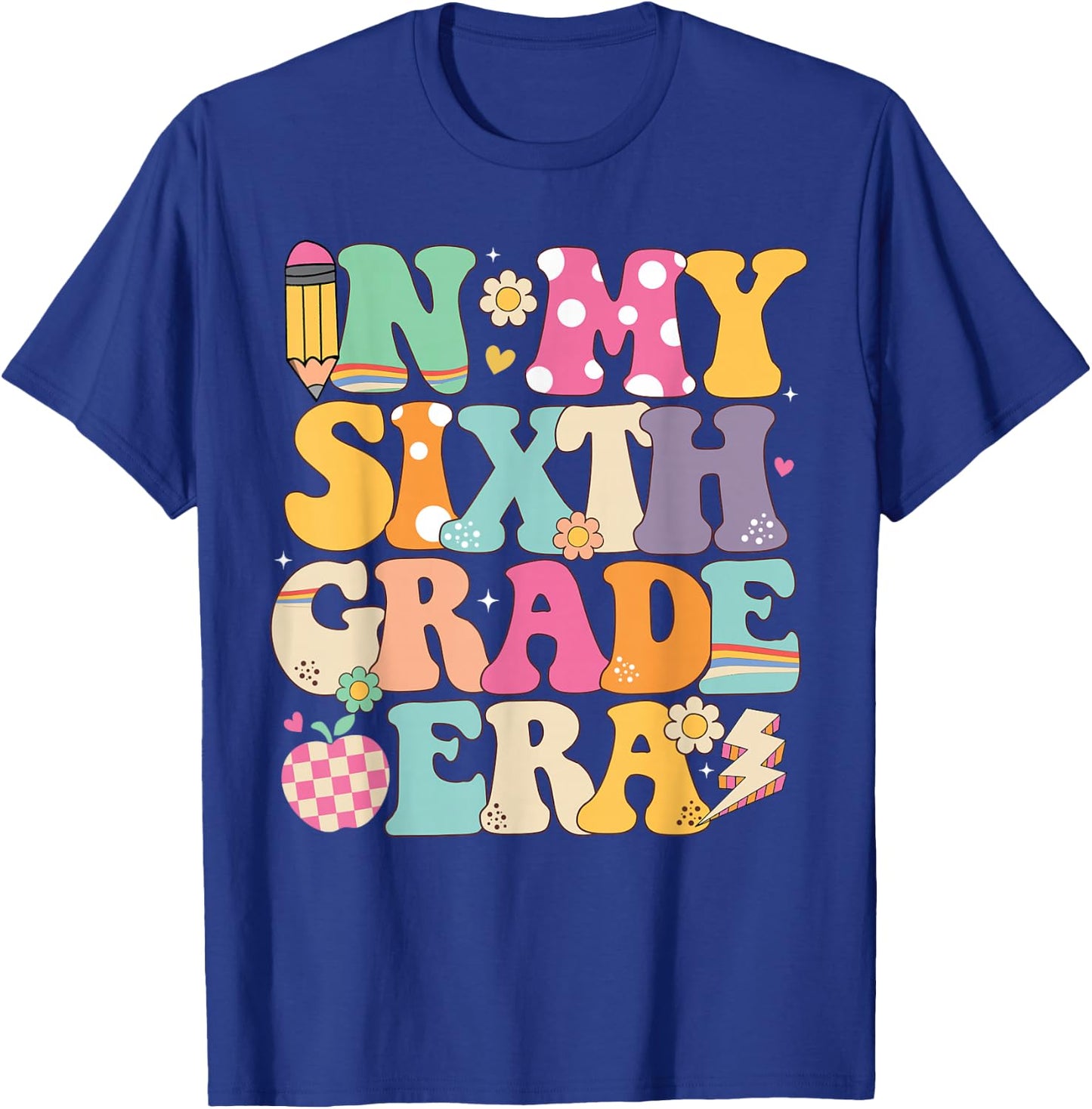 In My Sixth Grade Era Girl Back To School 6th Grade Teacher T-Shirt - T-Shirt | Royal