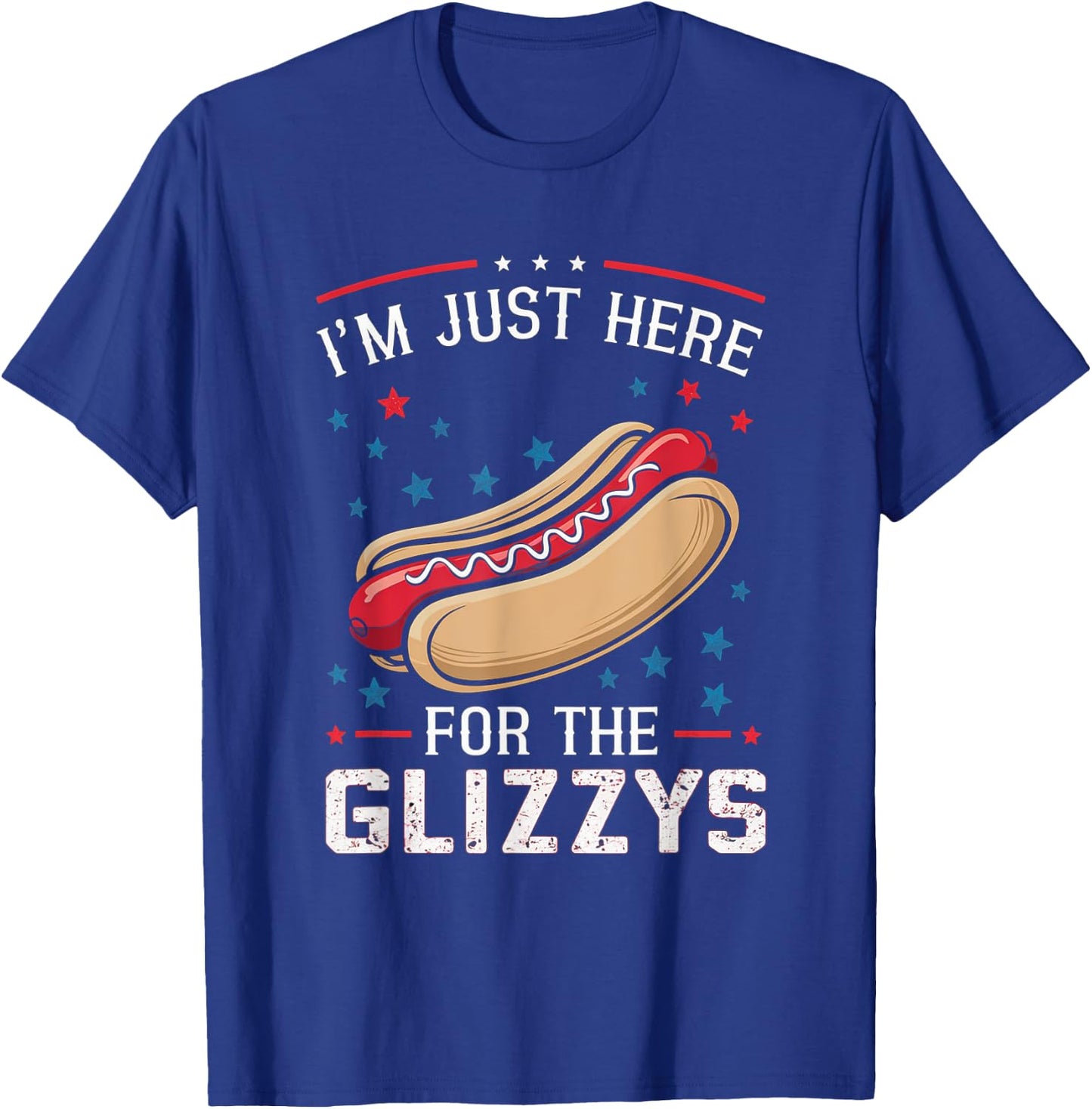 I'm Just Here for the Glizzys T-Shirt - T-Shirt | Royal