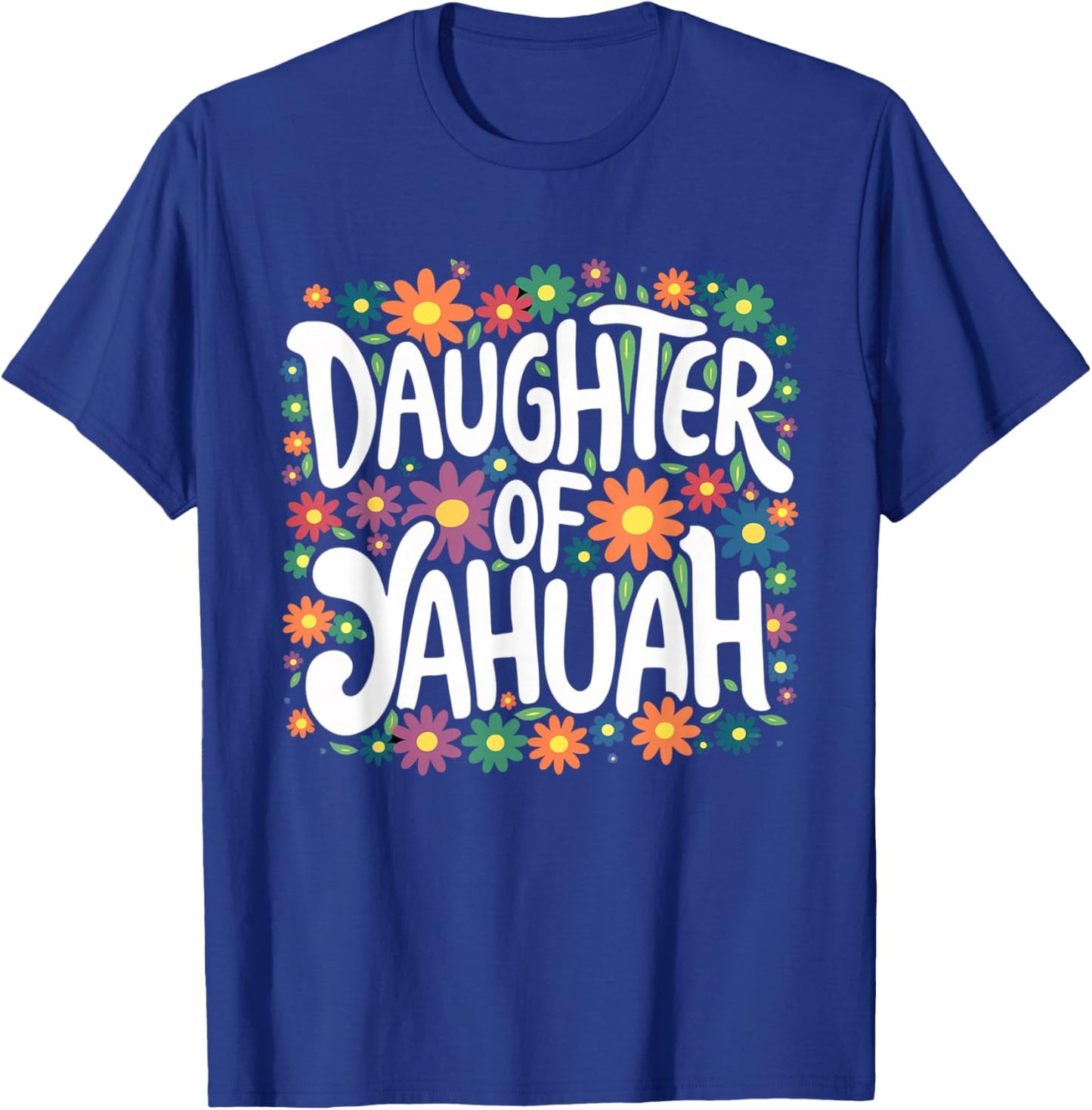 Daughter of YAHUAH Floral T-Shirt - T-Shirt | Royal