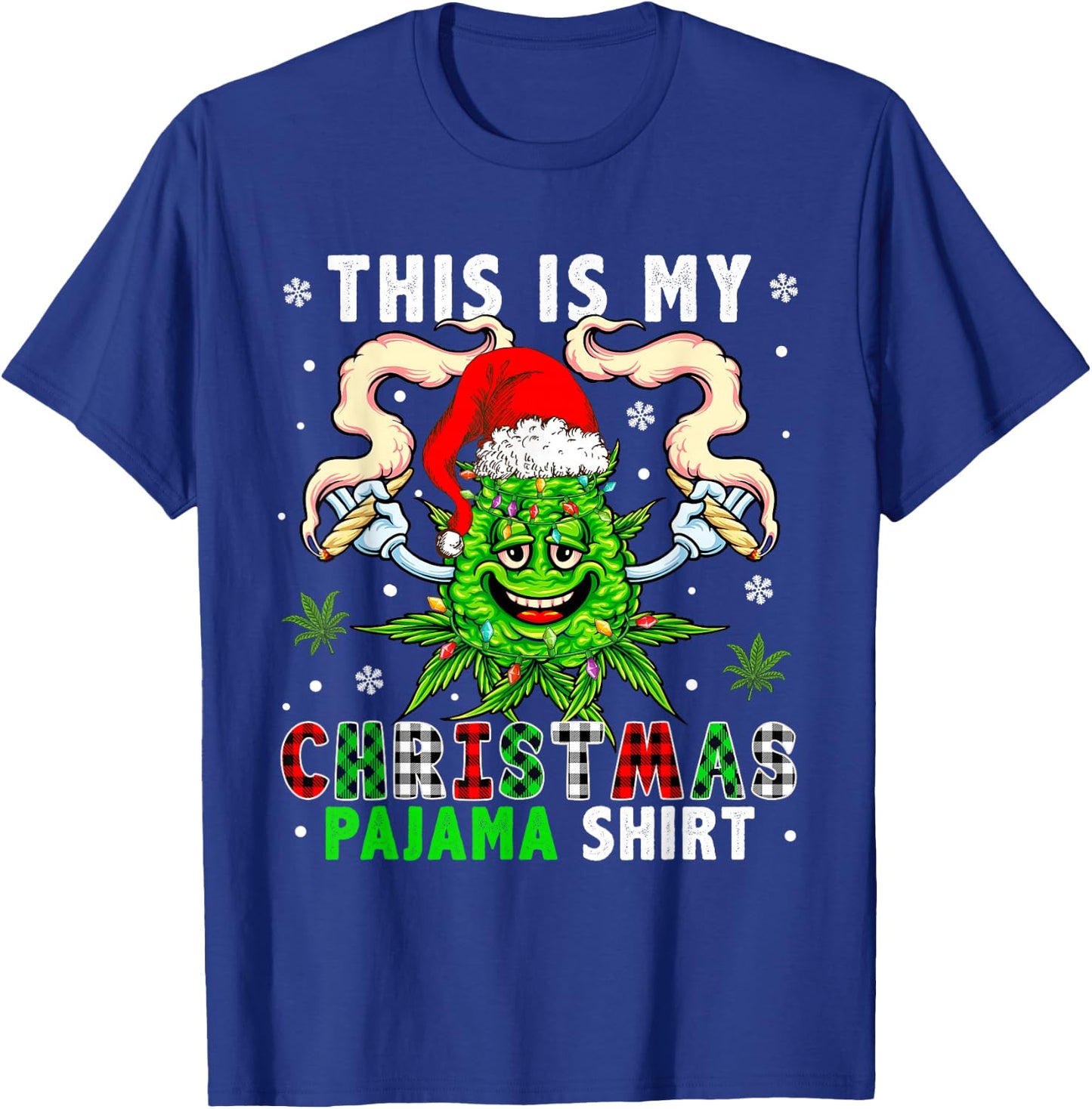 This Is My Christmas Pyjamas Plaid Santa Xmas Weed Smoking T-Shirt - T-Shirt | Royal