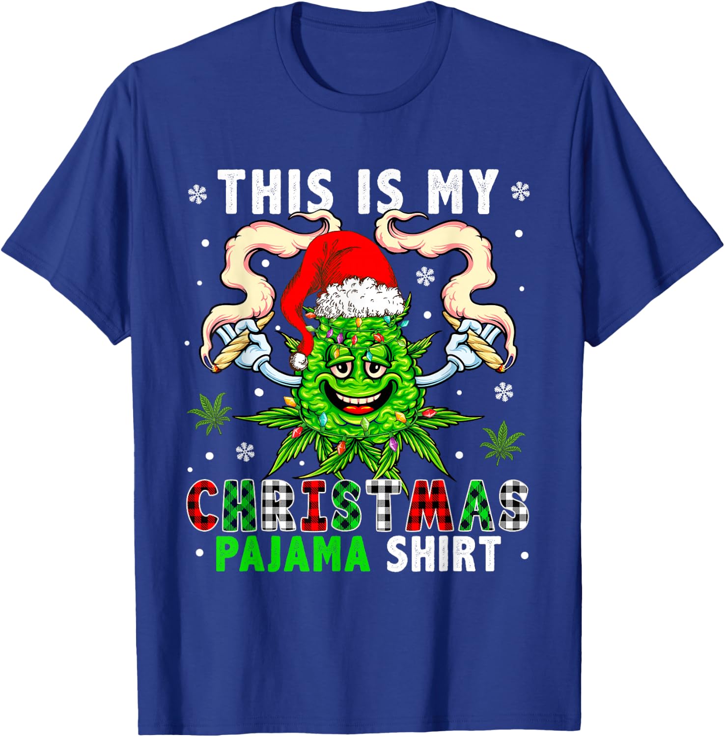 This Is My Christmas Pyjamas Plaid Santa Xmas Weed Smoking T-Shirt - T-Shirt | Royal
