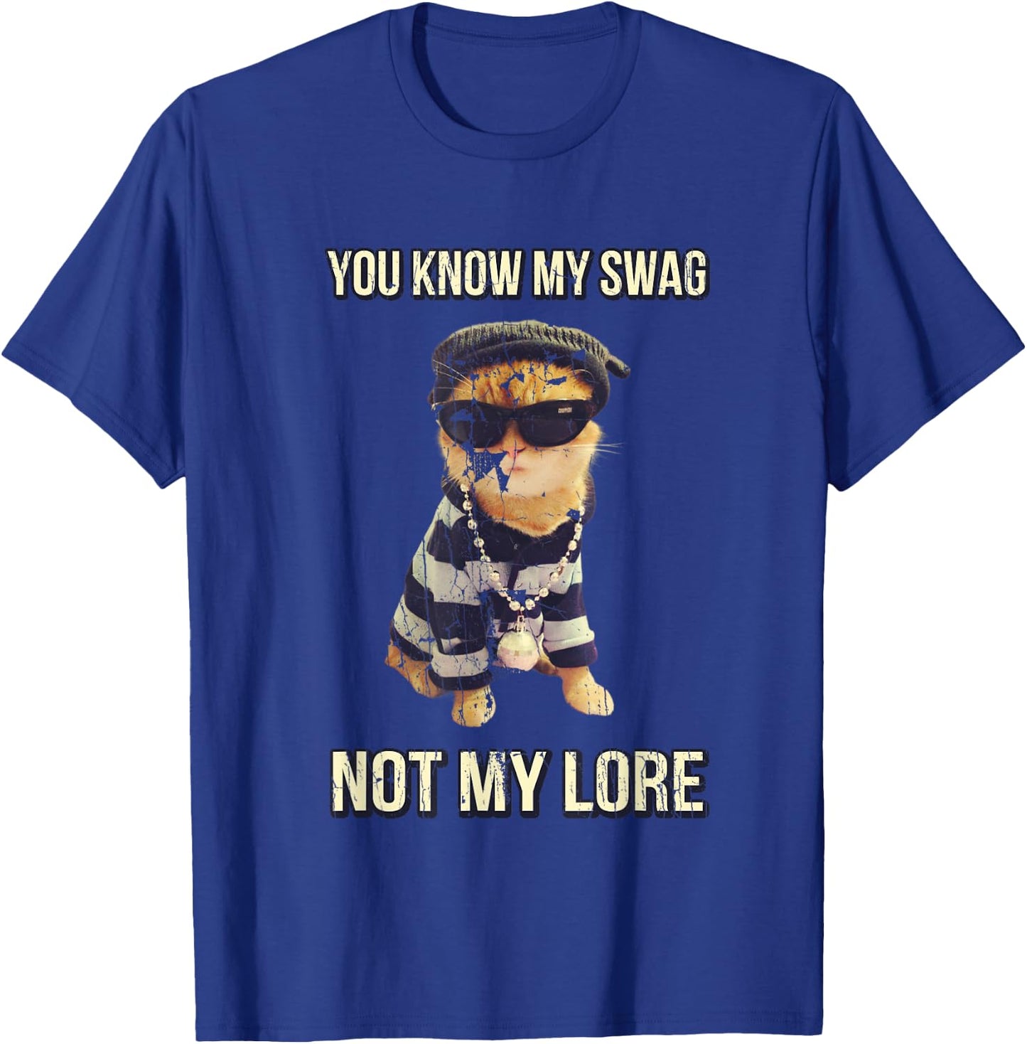 You Know My Swag Not My Lore Cat Swag Funny Women T-Shirt - T-Shirt | Royal