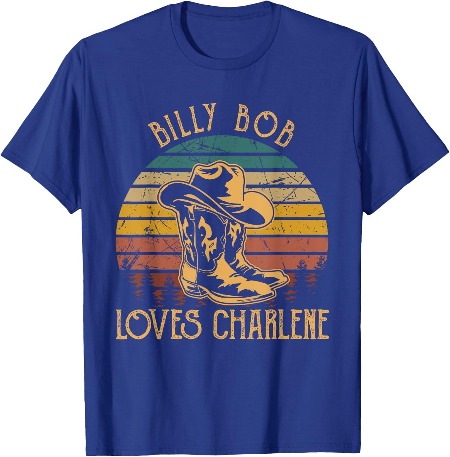 Billy Bob Loves Charlene Cowboy Sunset Boots Hats T-Shirt - T-Shirt | Royal
