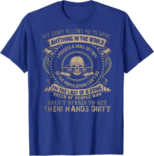 Trucker My Craft Allows Me To Drive Anything In The World T-Shirt - T-Shirt | Royal