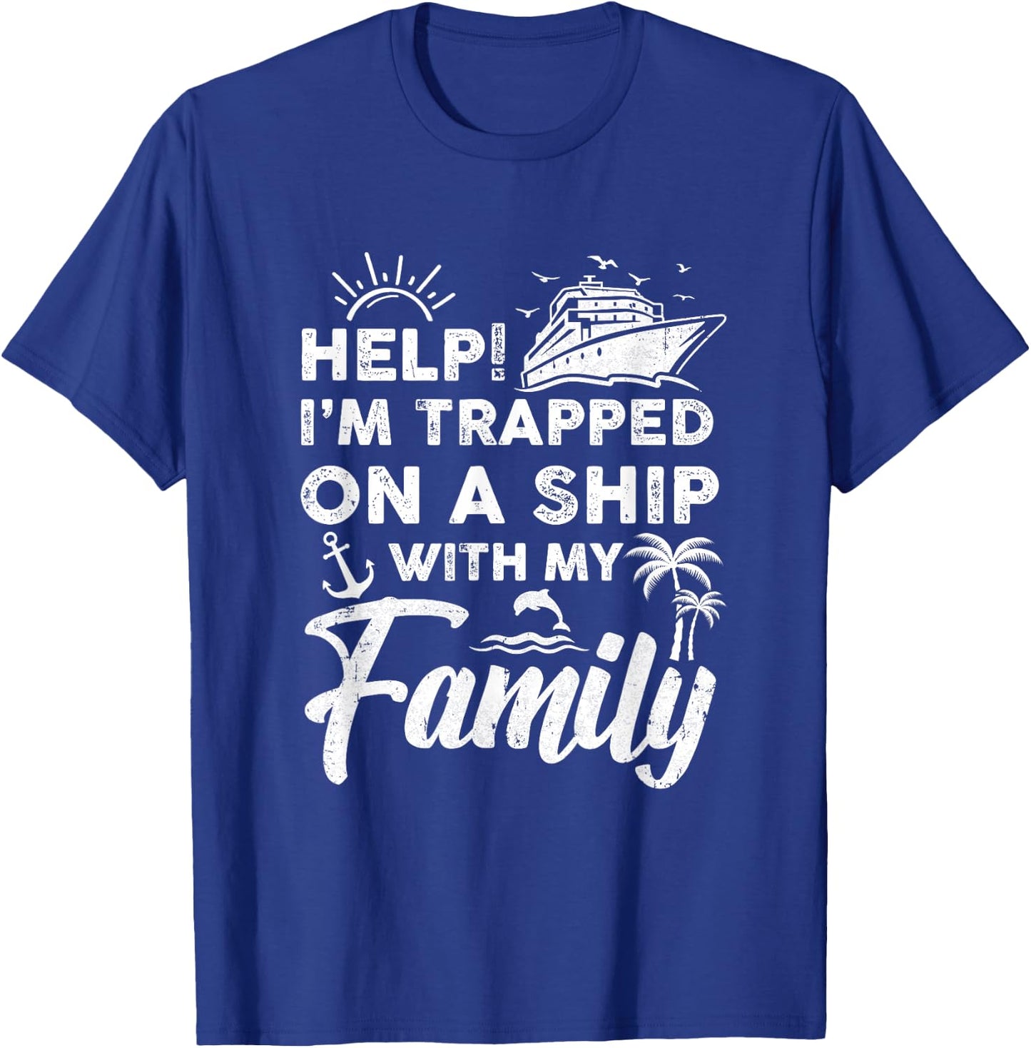 Funny Family Cruise Matching Vacation Cruising Holidays T-Shirt - T-Shirt | Royal