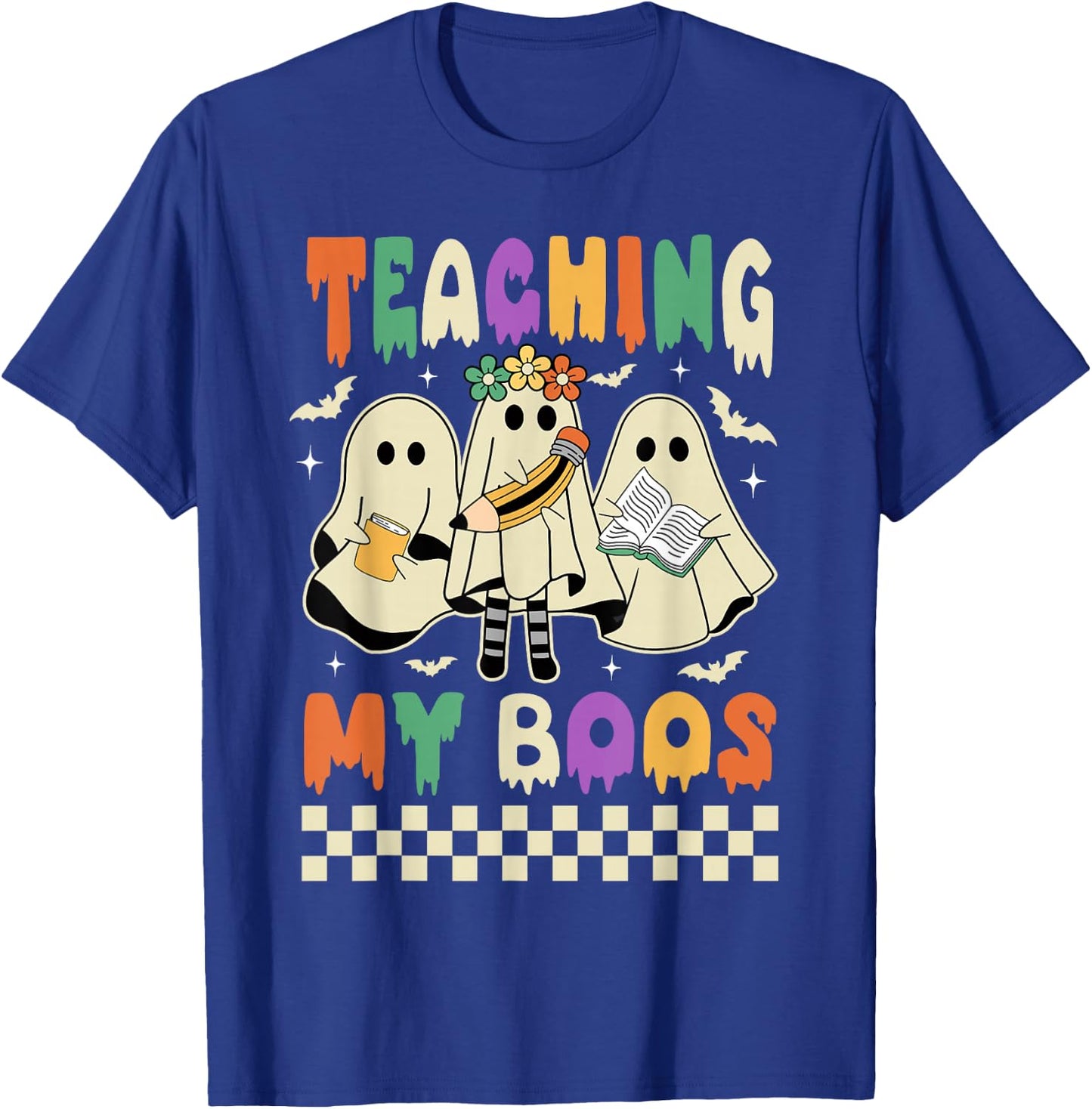 Halloween Teaching My Boos Cute Ghost Teacher Life Costume T-Shirt - T-Shirt | Royal