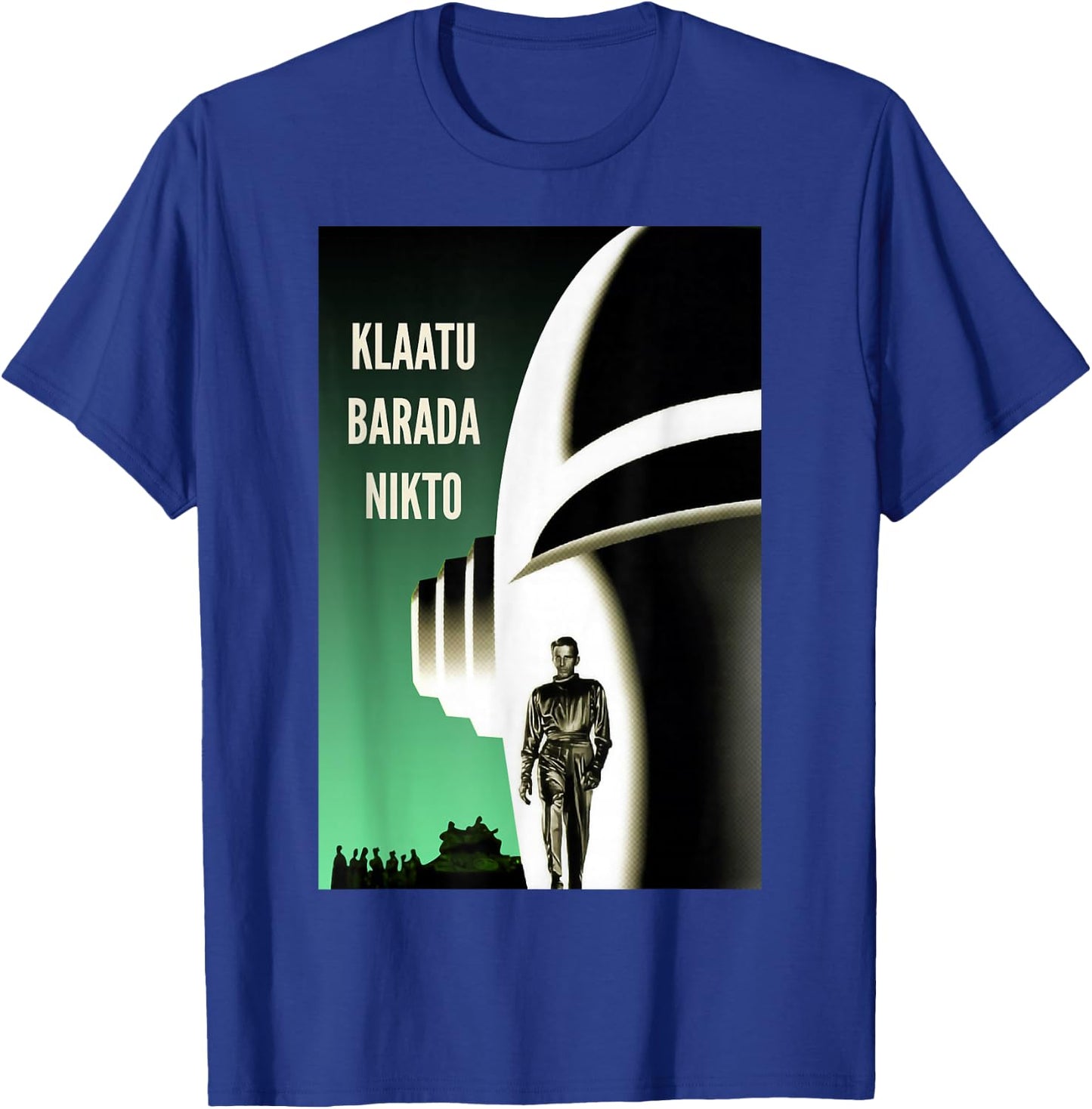 Klaatu Barada Nikto Robot Gort SiFi T-Shirt - T-Shirt | Royal