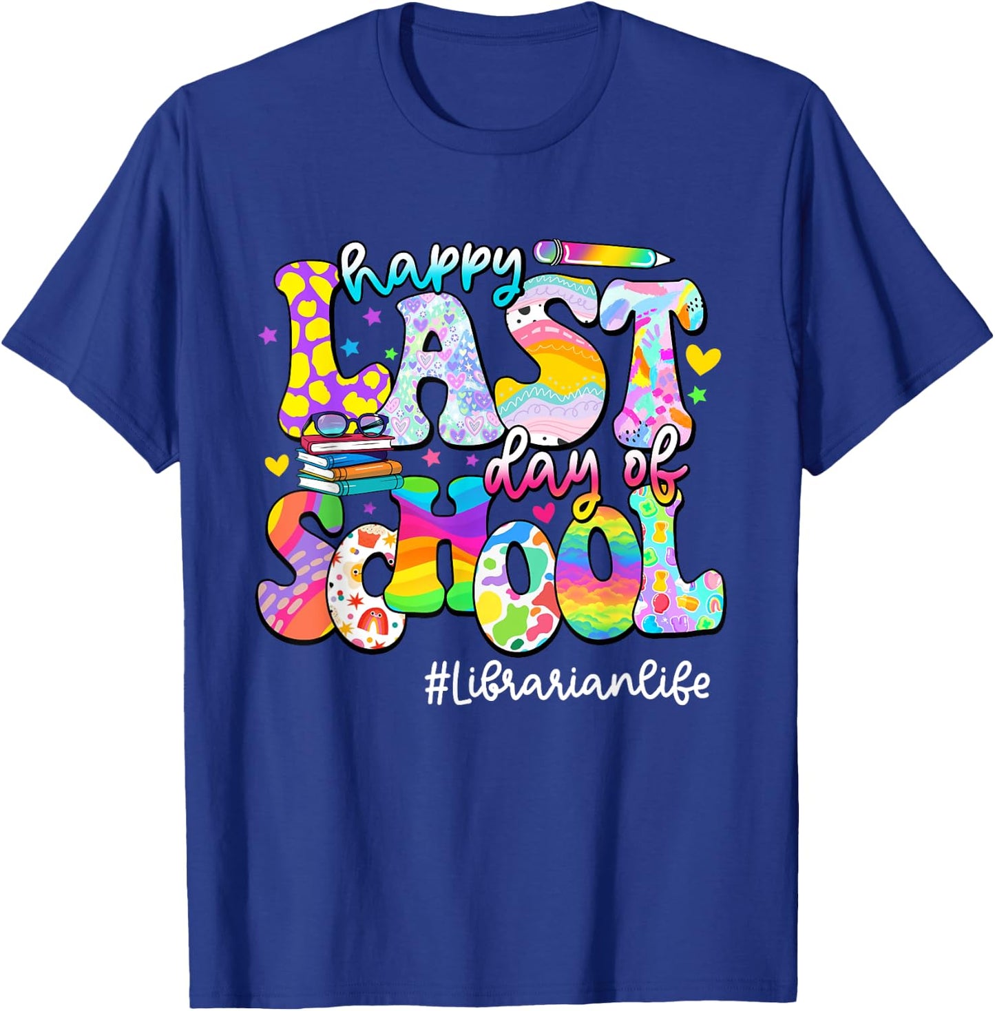 Happy Last Day Of School Librarian Life Tie Dye T-Shirt - T-Shirt | Royal