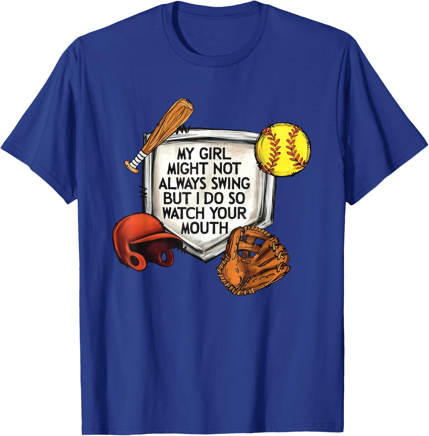 My Girl Might Not Always Swing But I Do So Watch Your Mouth T-Shirt - T-Shirt | Royal