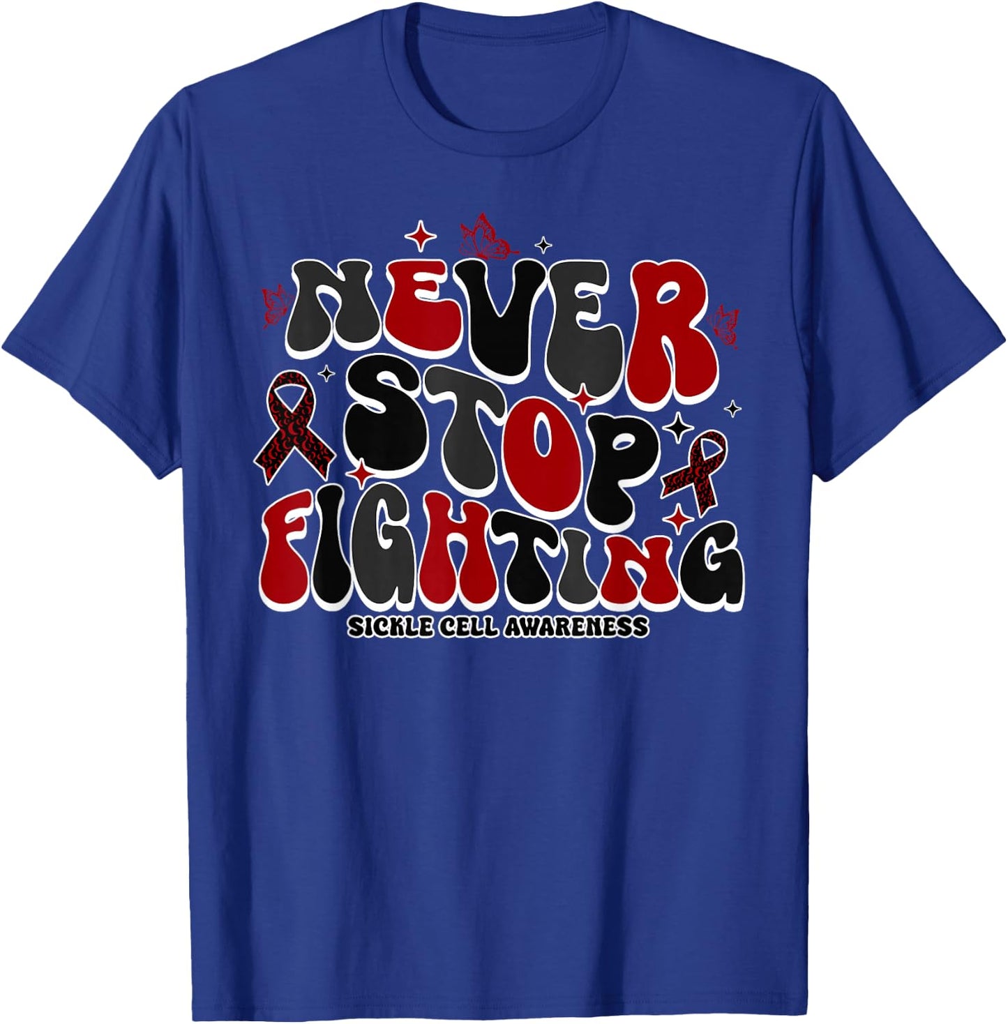 Never Stop Fighting World Sickle Cell Awareness Day T-Shirt - T-Shirt | Royal