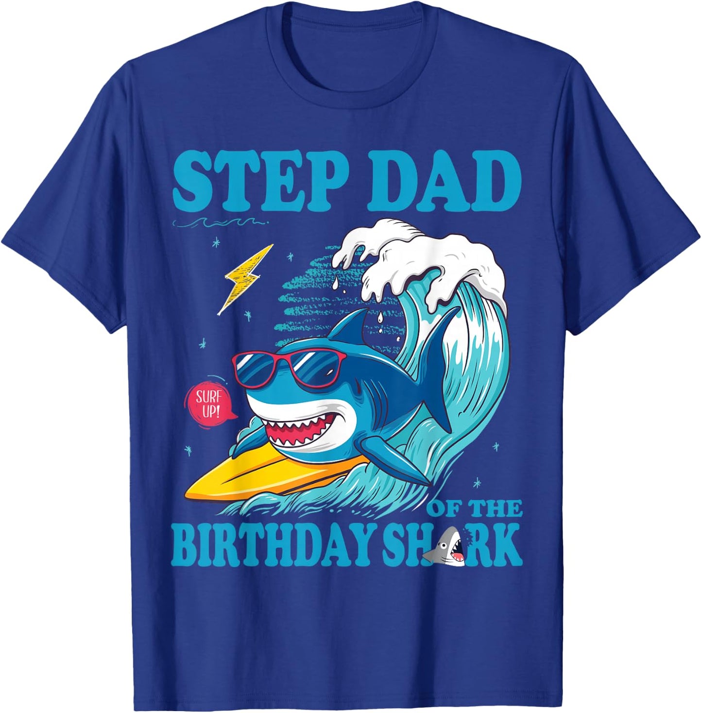 Step Dad of The Shark Birthday Surf Lover Ocean Family Party T-Shirt - T-Shirt | Royal