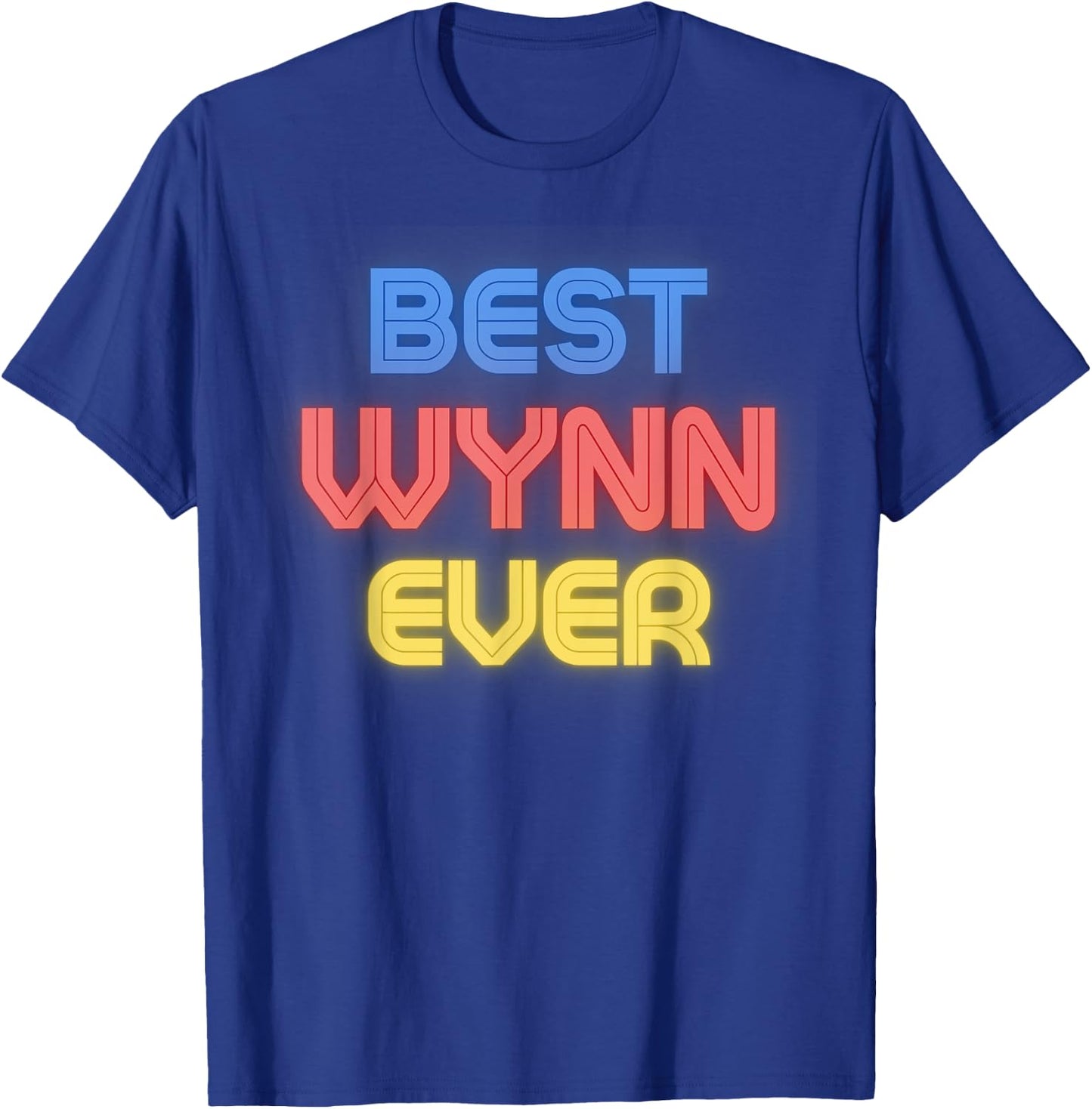 Best Wynn Ever - Funny Wynn Name Wynn T-Shirt - T-Shirt | Royal