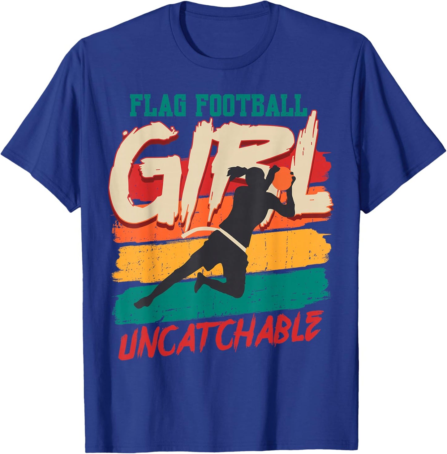 Funny Flag Football Girl Uncatchable Flag Football Player T-Shirt - T-Shirt | Royal