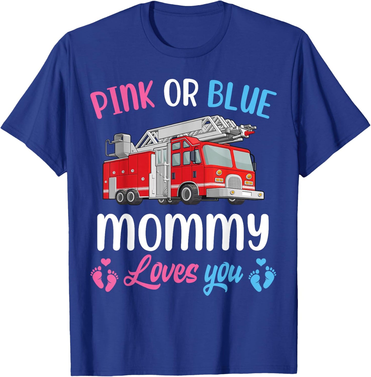 Pink Or Blue Mommy Loves You Fire Truck Baby Gender Reveal T-Shirt - T-Shirt | Royal