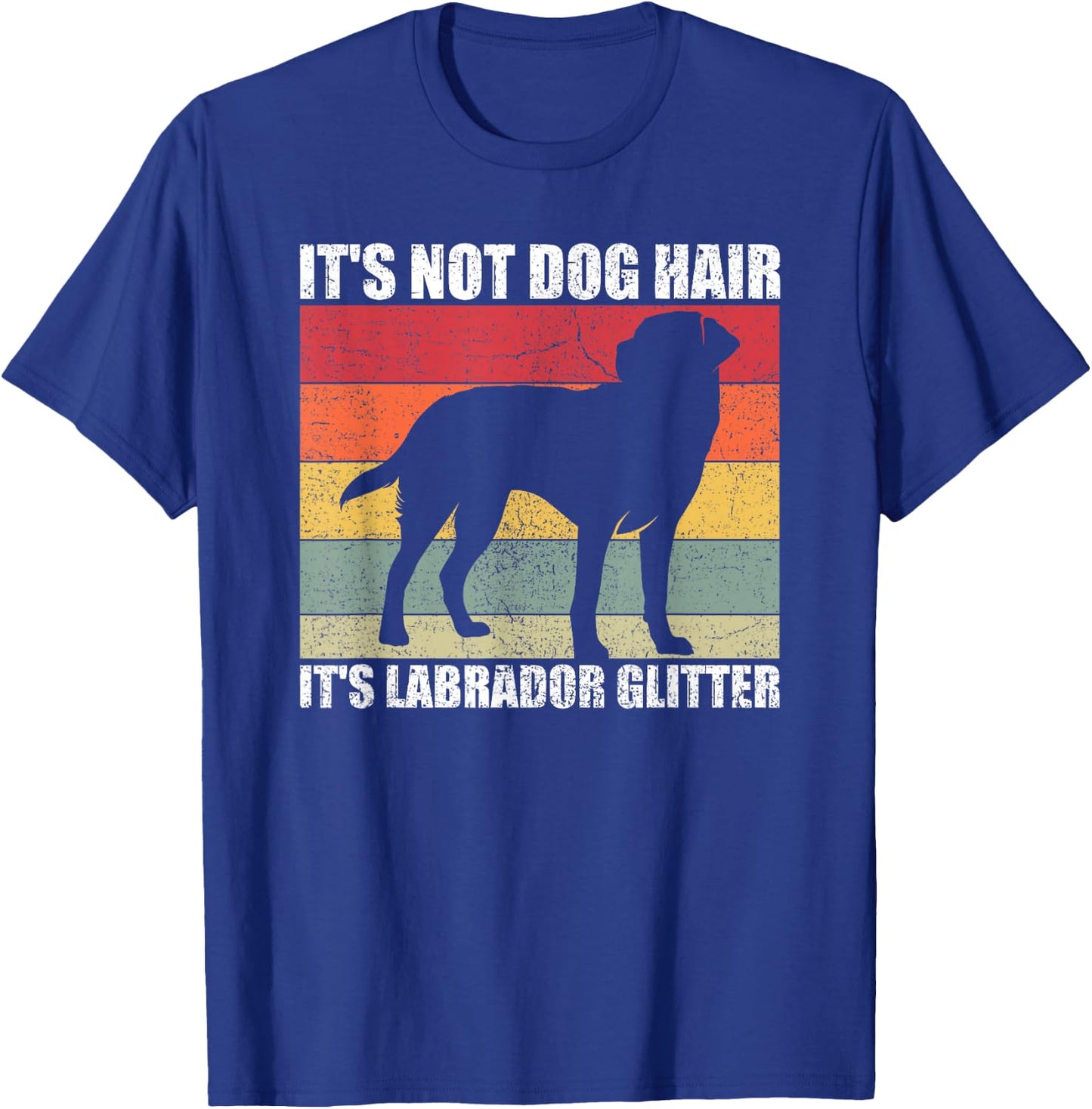 Its Not Dog Hair Labrador Glitter Dog Friend Dogs Men Women T-Shirt - T-Shirt | Royal