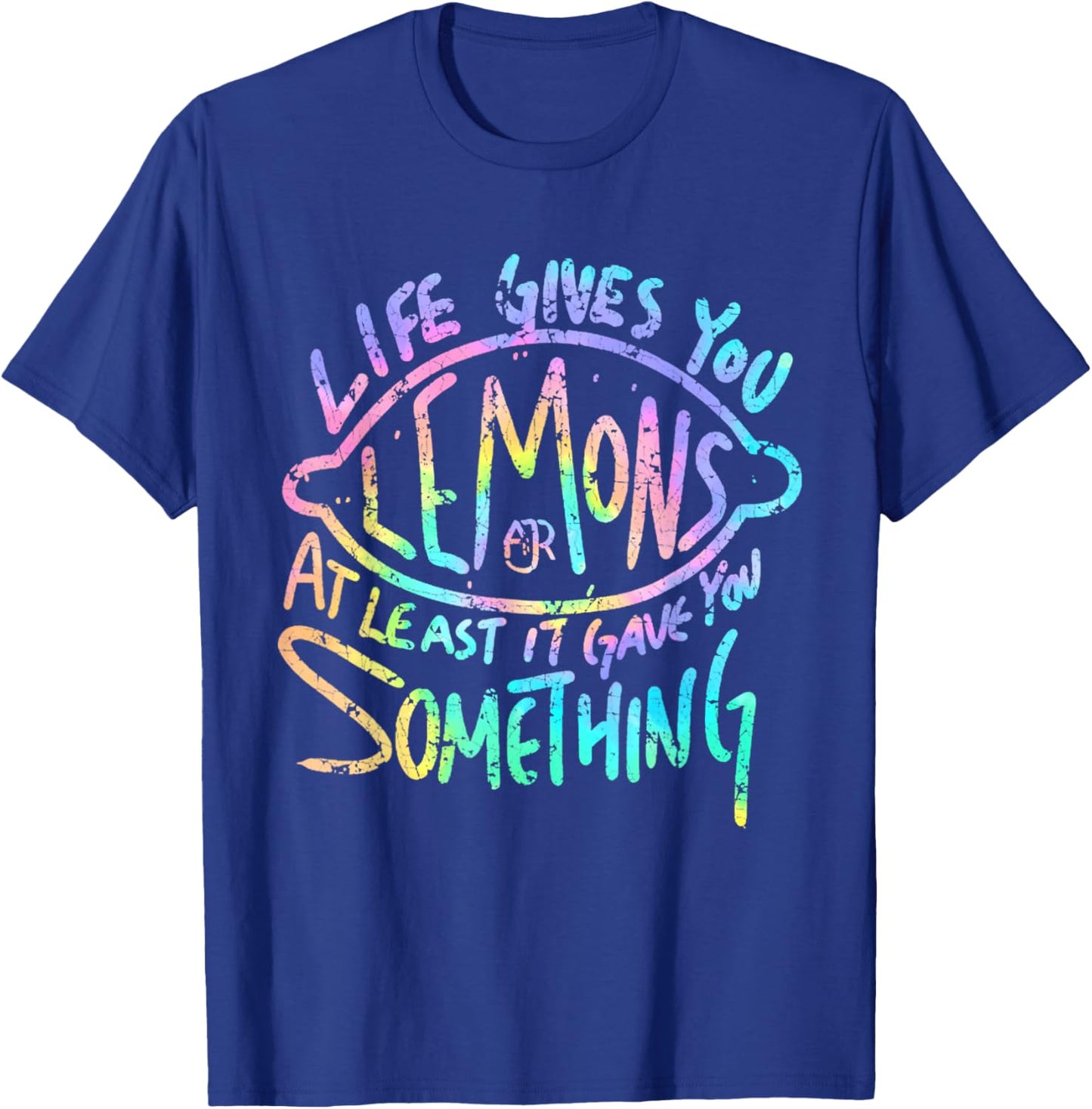 Funny Life Gives You Lemons Or At Least Gave You SomeThing T-Shirt - T-Shirt | Royal