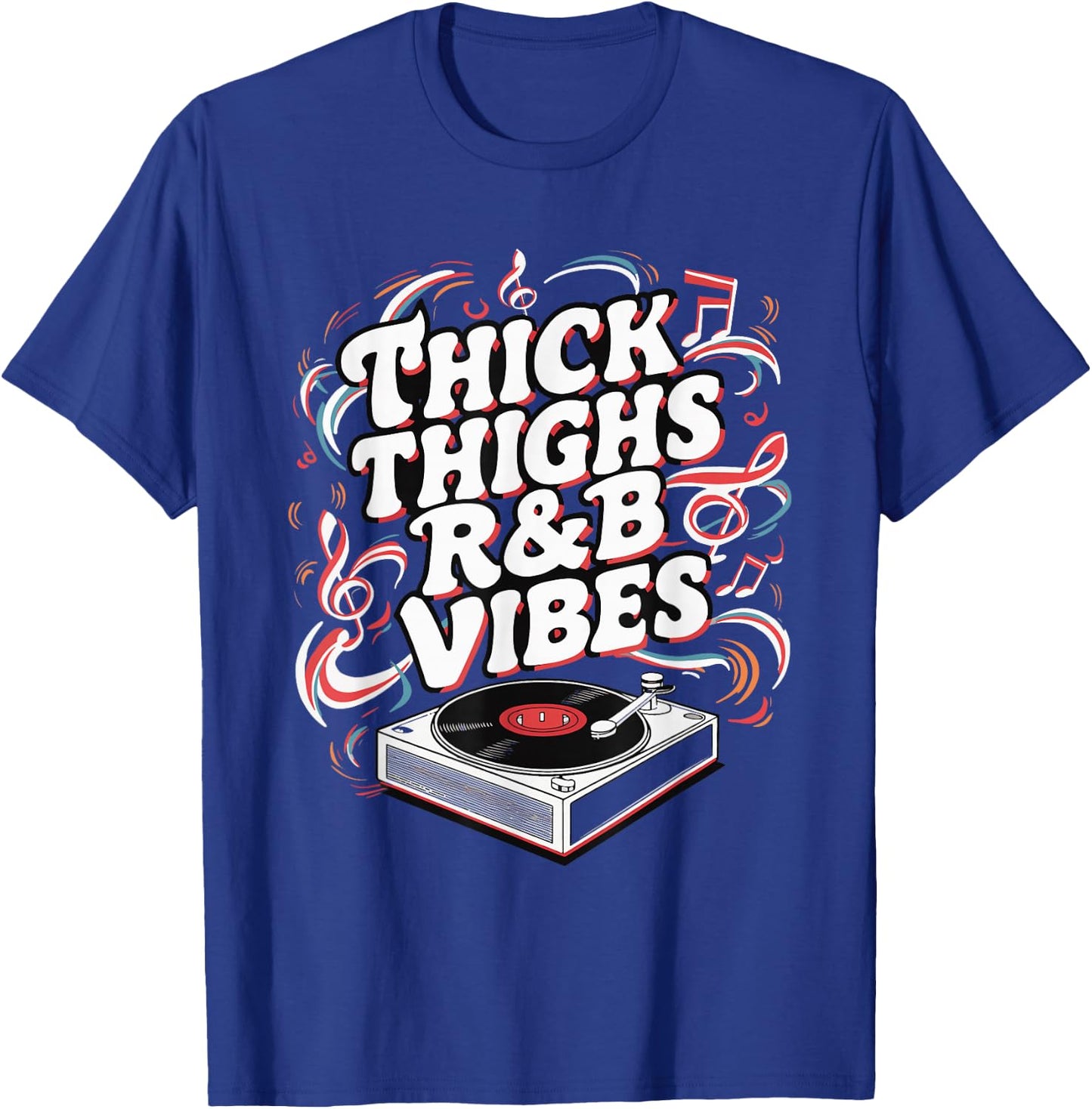 Thick Thighs And R&B Vibes Hip Hop T-Shirt - T-Shirt | Royal